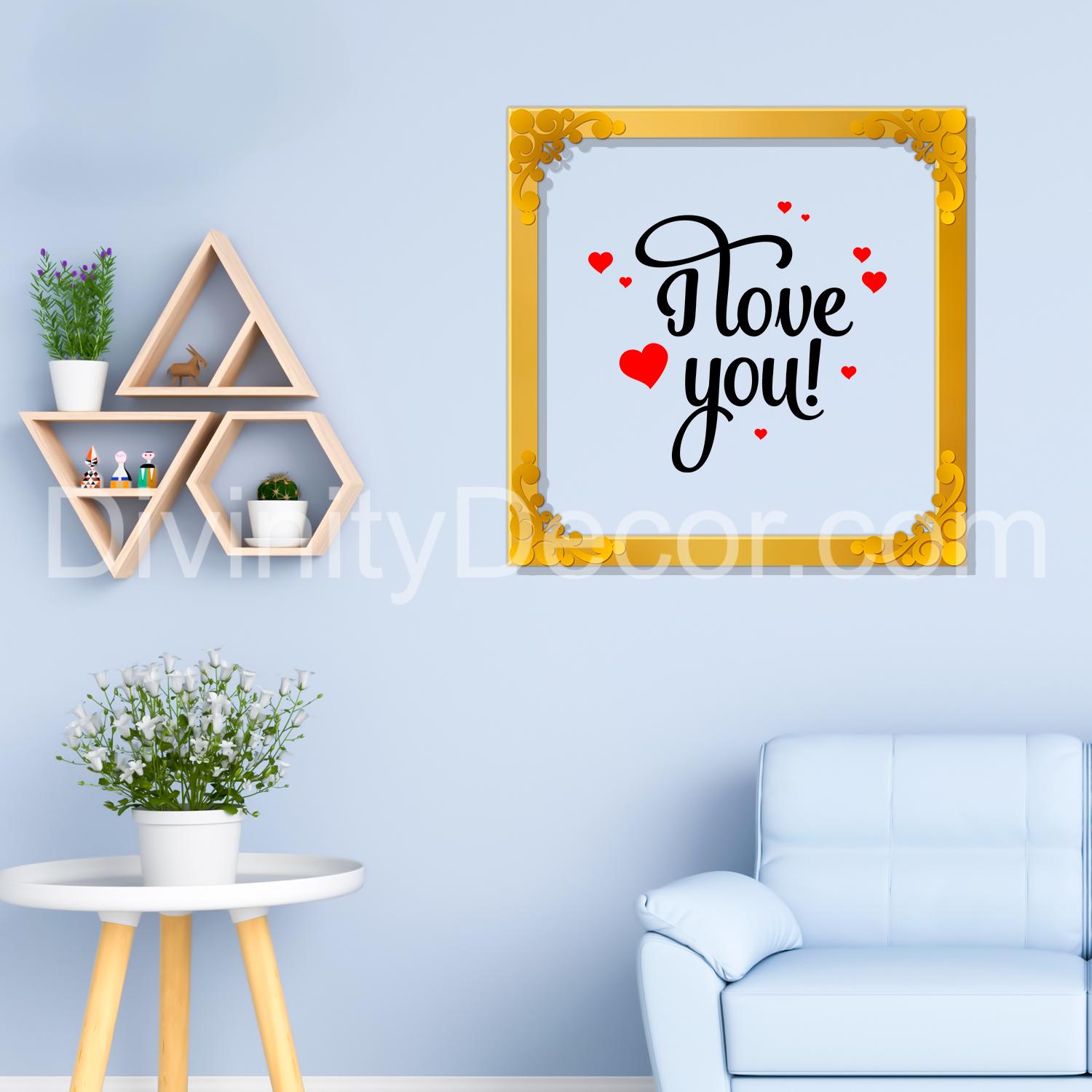 I love you Golden Plaque for Gifting, Wall Décor Clear UV print with Golden Border-259
