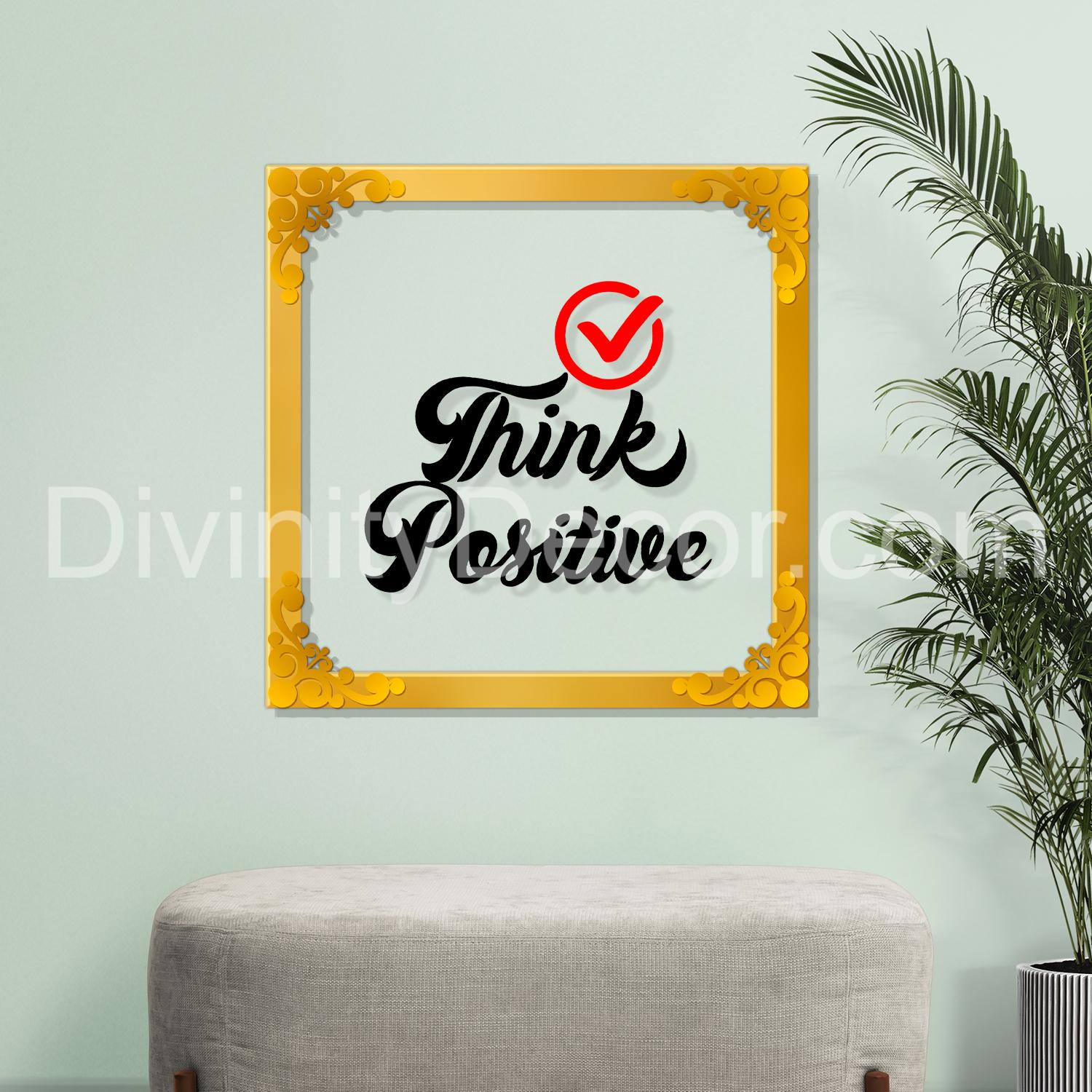 Think positive Golden Plaque for Gifting, Wall Décor Clear UV print with Golden Border-263