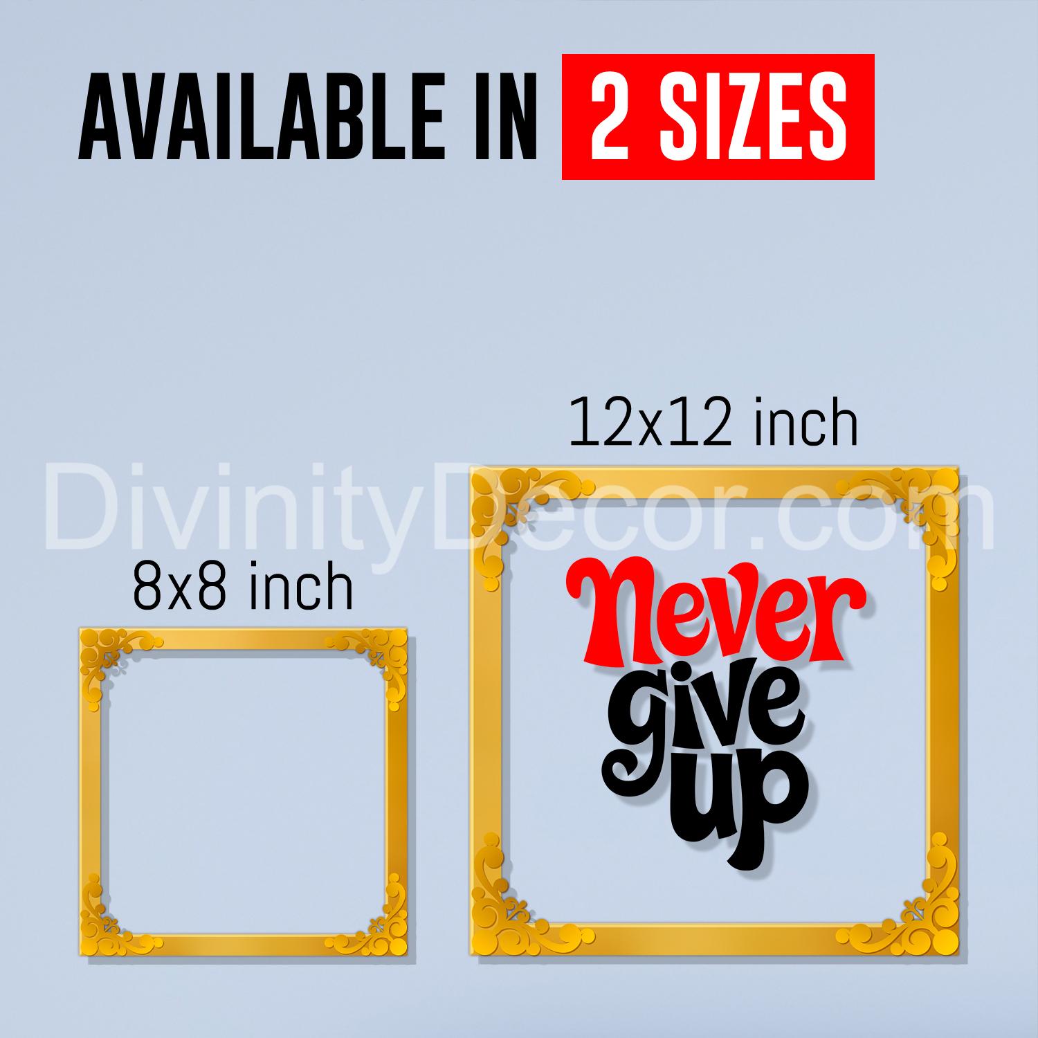 Never give up Golden Plaque for Gifting, Wall Décor Clear UV print with Golden Border-266