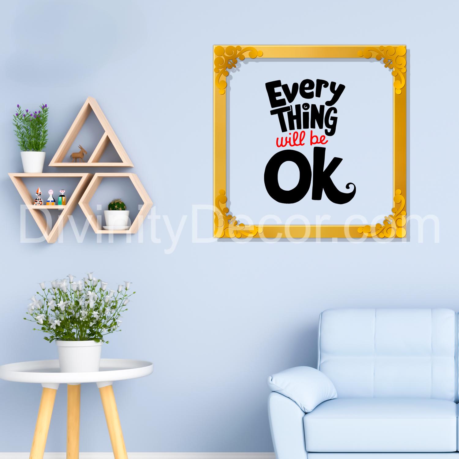 Every thing will be okay Golden Plaque for Gifting, Wall Décor Clear UV print with Golden Border-267
