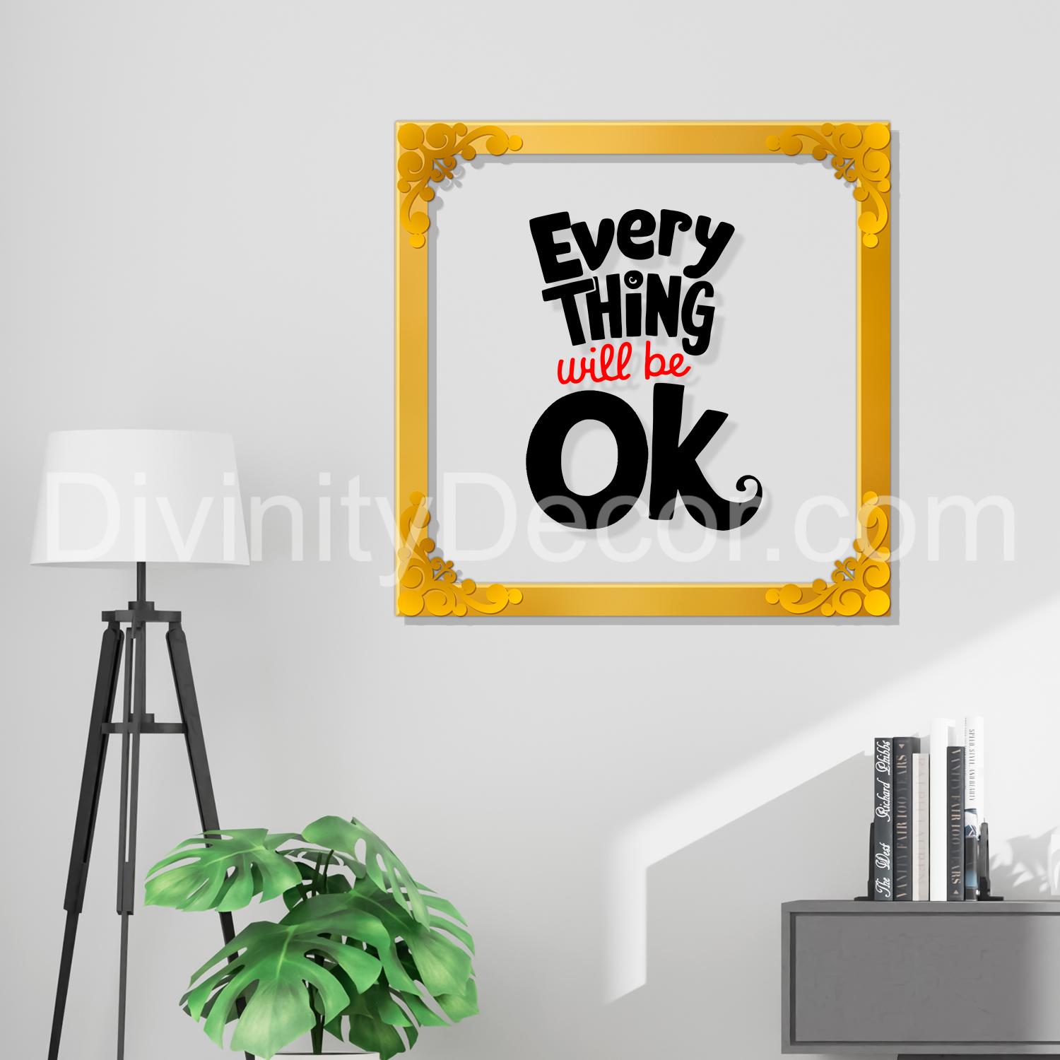 Every thing will be okay Golden Plaque for Gifting, Wall Décor Clear UV print with Golden Border-267