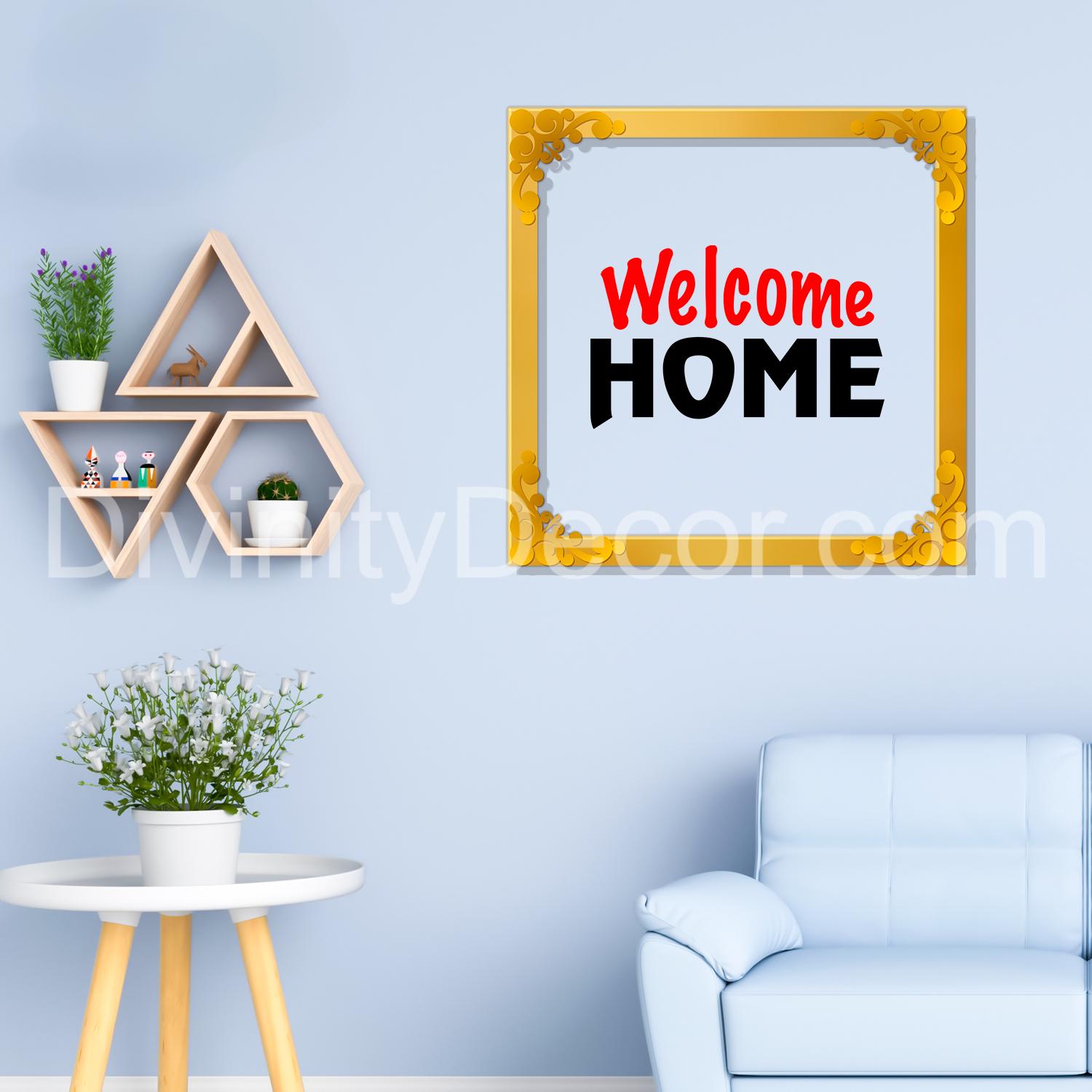 Welcome home Golden Plaque for Gifting, Wall Decor Clear UV print with Golden Border-26