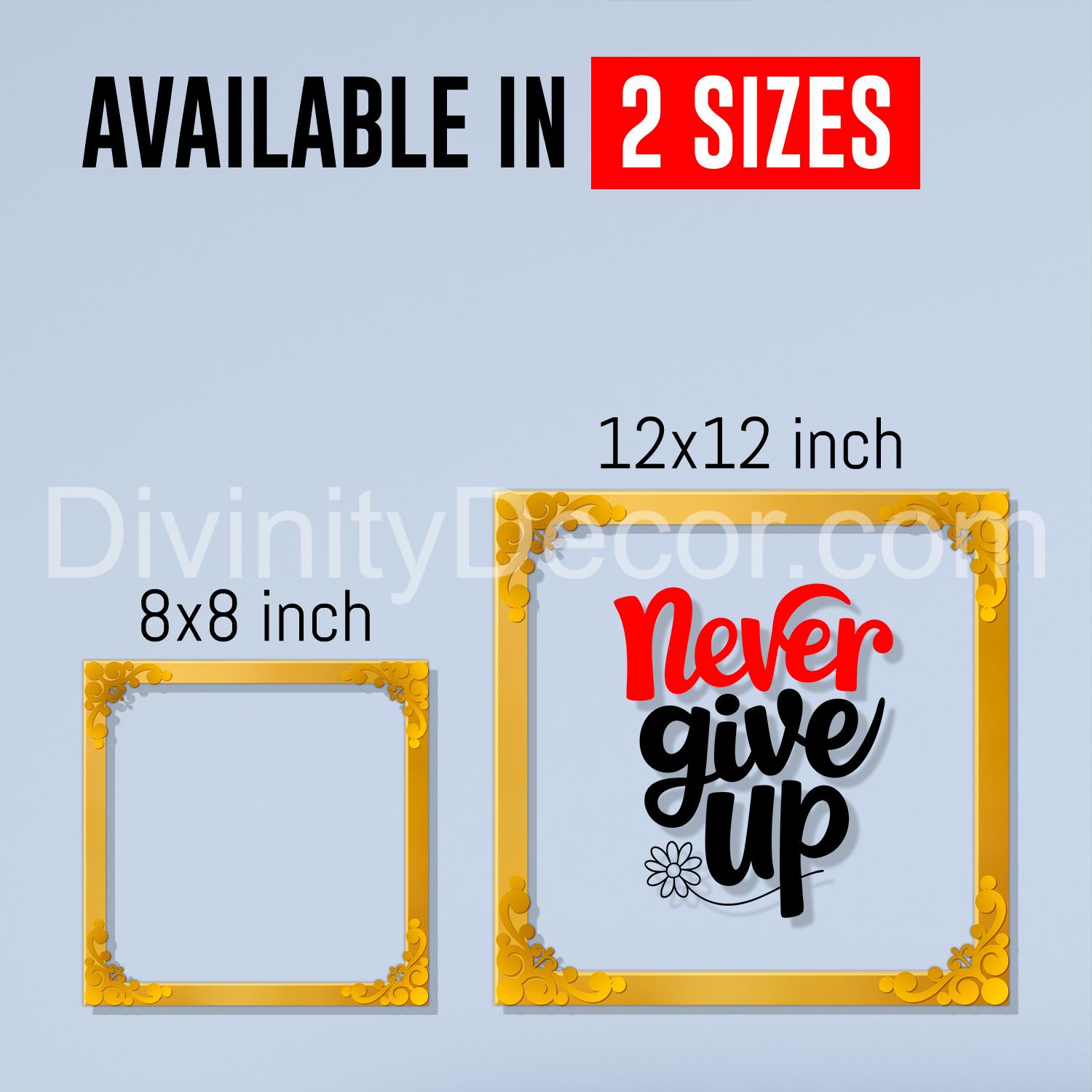 Never give up Golden Plaque for Gifting, Wall Décor Clear UV print with Golden Border-277