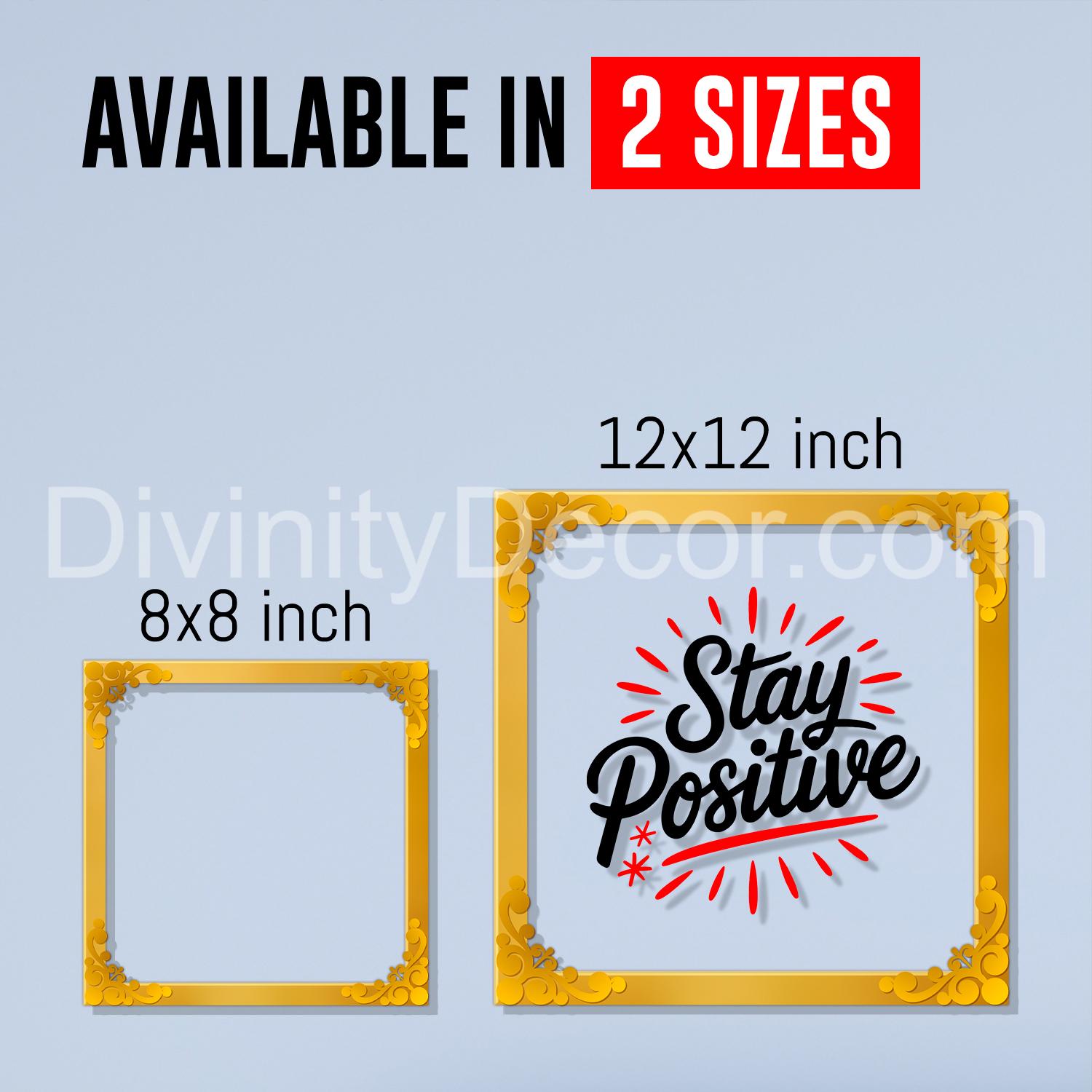 Stay positive Golden Plaque for Gifting, Wall Décor Clear UV print with Golden Border-278