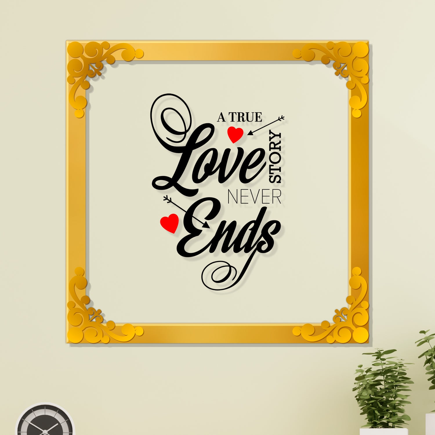 A true love story never ends Golden Plaque for Gifting, Wall Décor Clear UV print with Golden Border-292