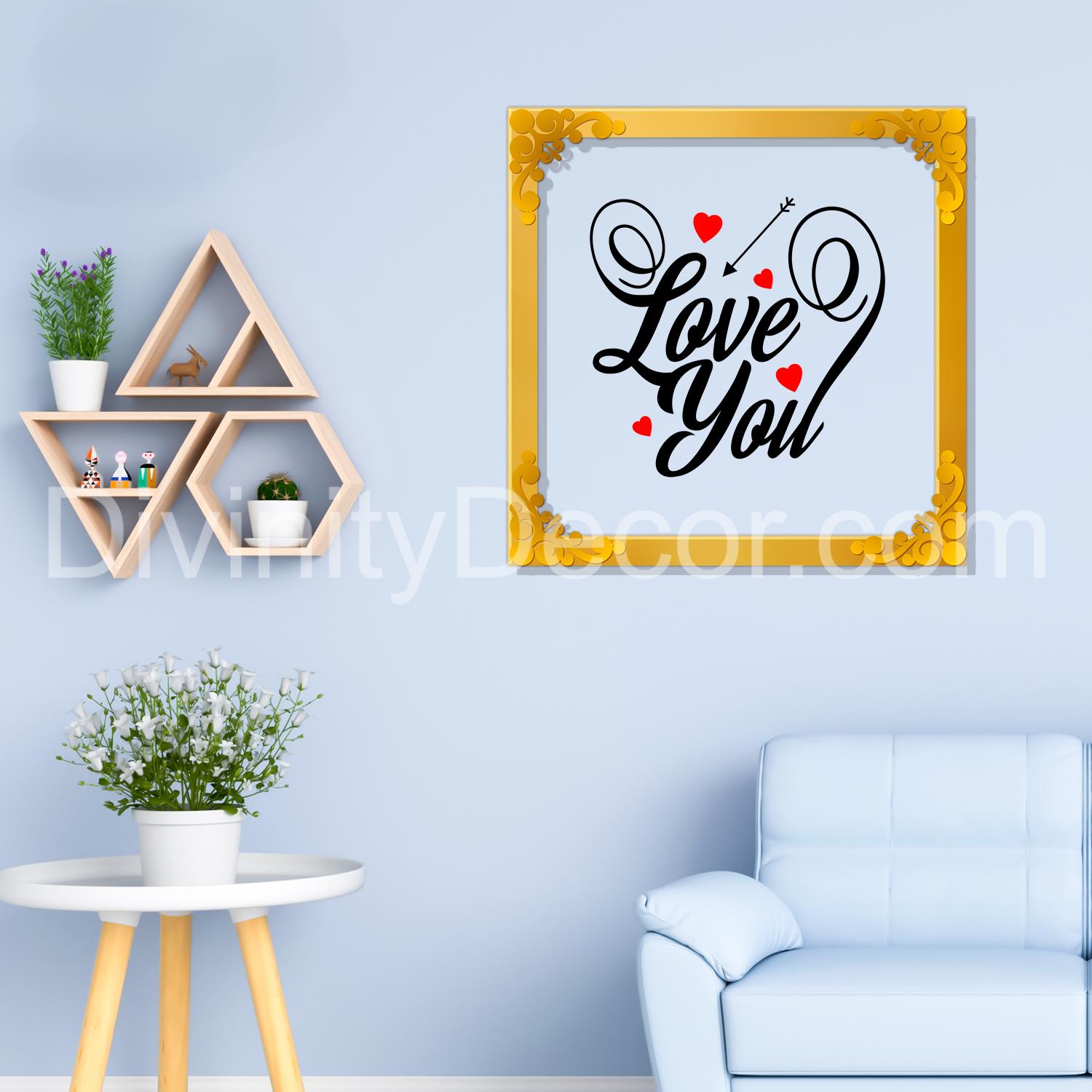 Love you Golden Plaque for Gifting, Wall Décor Clear UV print with Golden Border-296