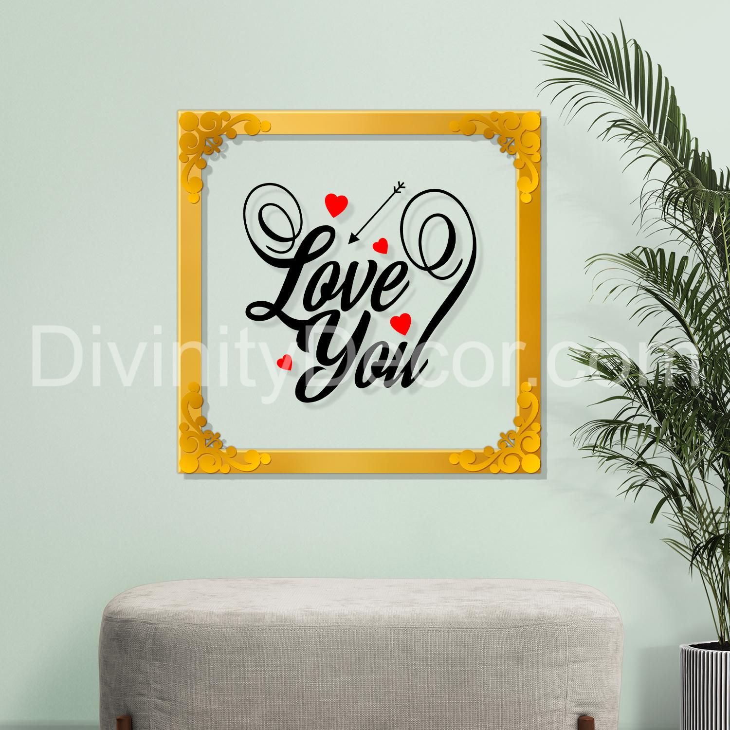 Love you Golden Plaque for Gifting, Wall Décor Clear UV print with Golden Border-296