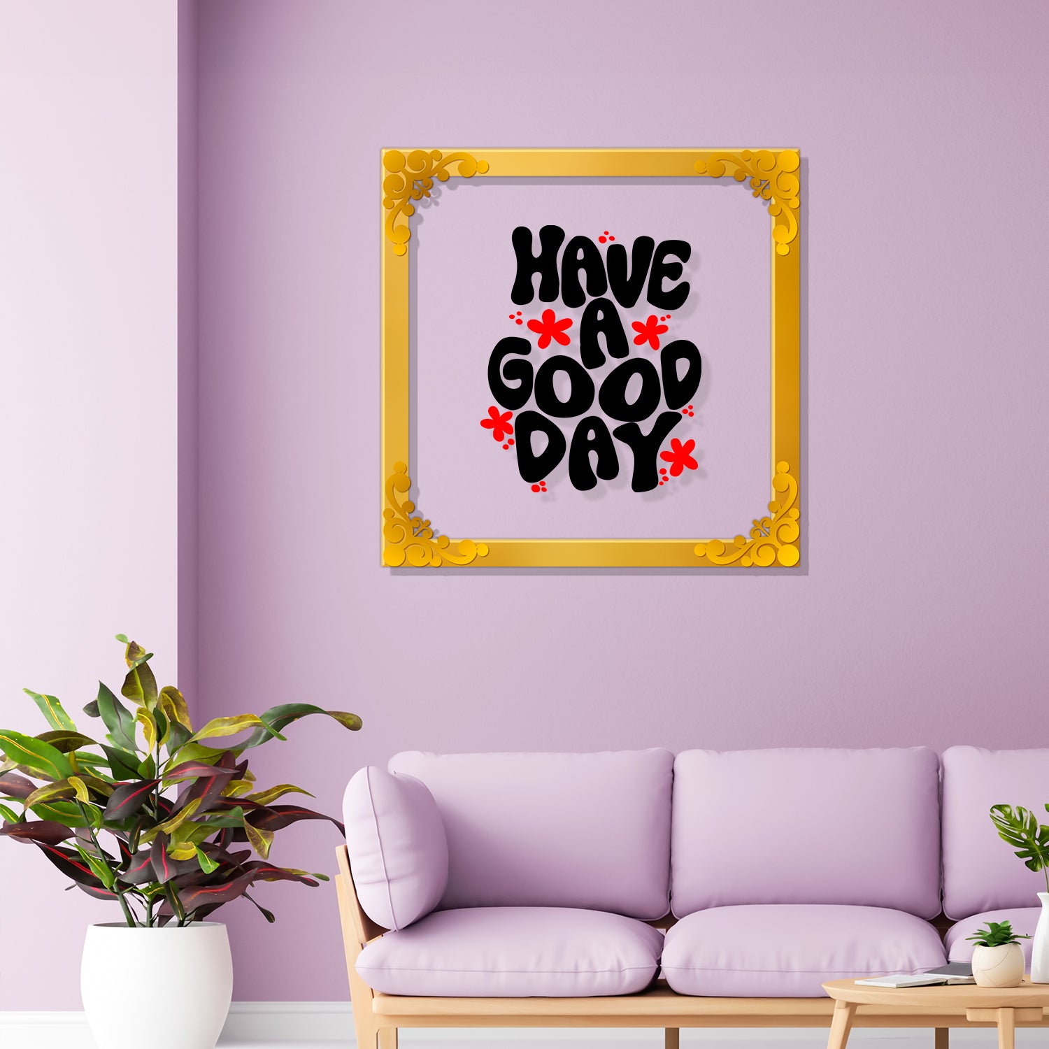 Have good day Golden Plaque for Gifting, Wall Decor Clear UV print with Golden Border-29