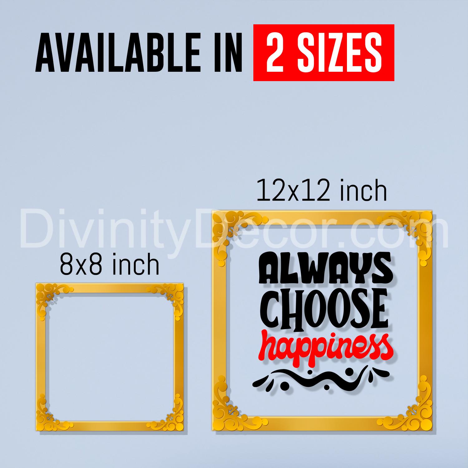 Always choose happiness Golden Plaque for Gifting, Wall Décor Clear UV print with Golden Border-306