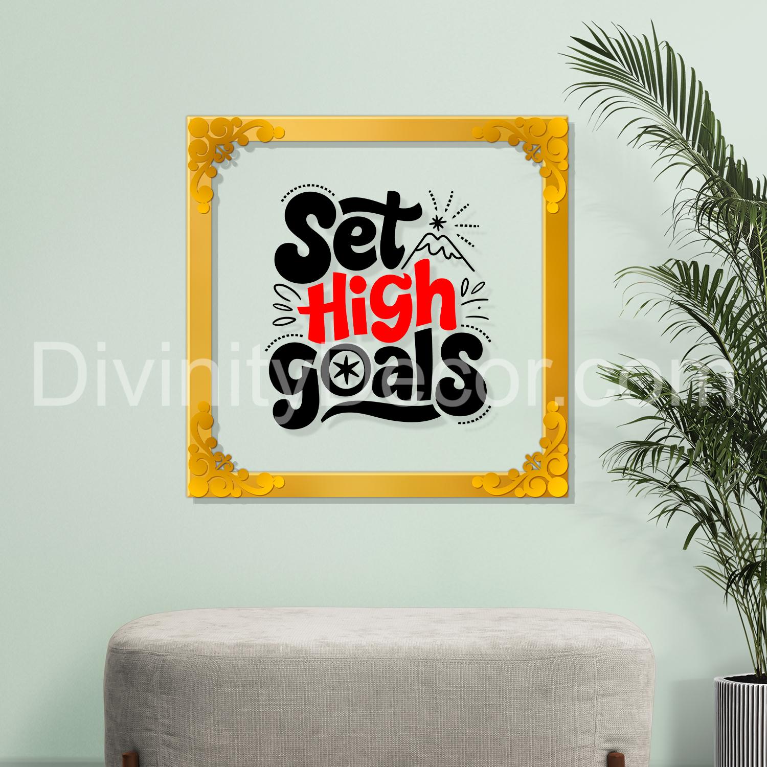 Set high goals Golden Plaque for Gifting, Wall Décor Clear UV print with Golden Border-307
