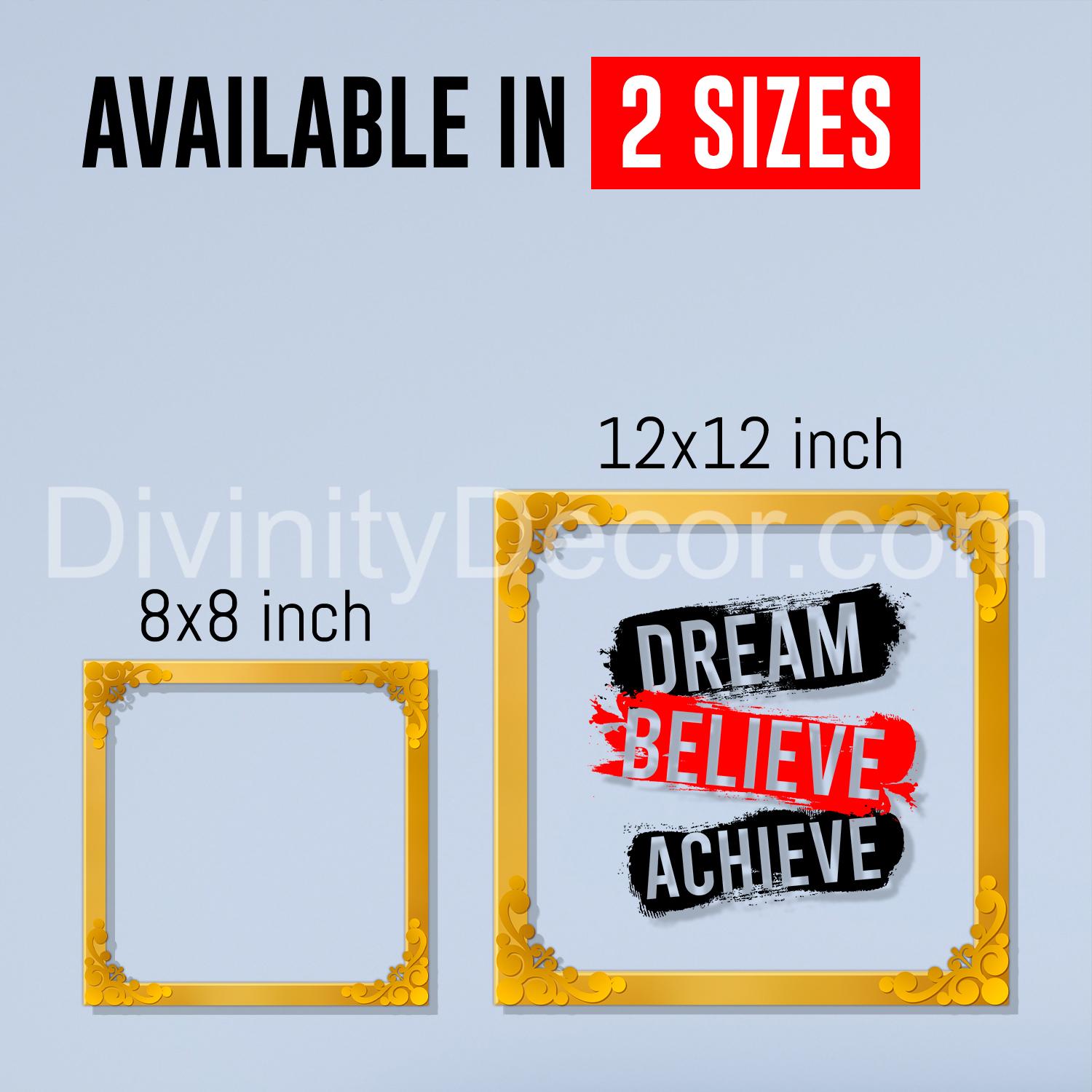 Dream believe achieve Golden Plaque for Gifting, Wall Décor Clear UV print with Golden Border-314