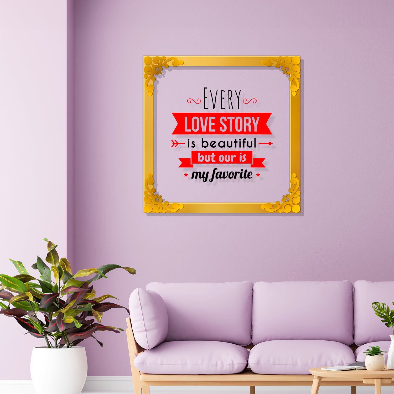 Every love story is beautiful Golden Plaque for Gifting, Wall Décor Clear UV print with Golden Border-318