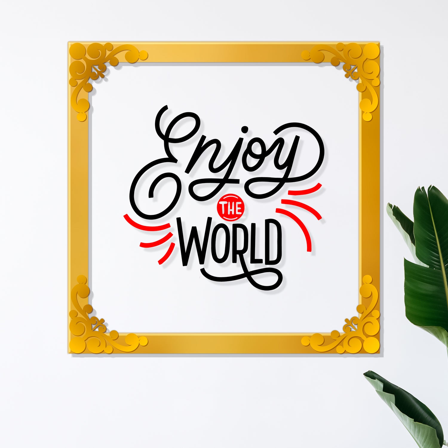 Enjoy the world Golden Plaque for Gifting, Wall Décor Clear UV print with Golden Border-320