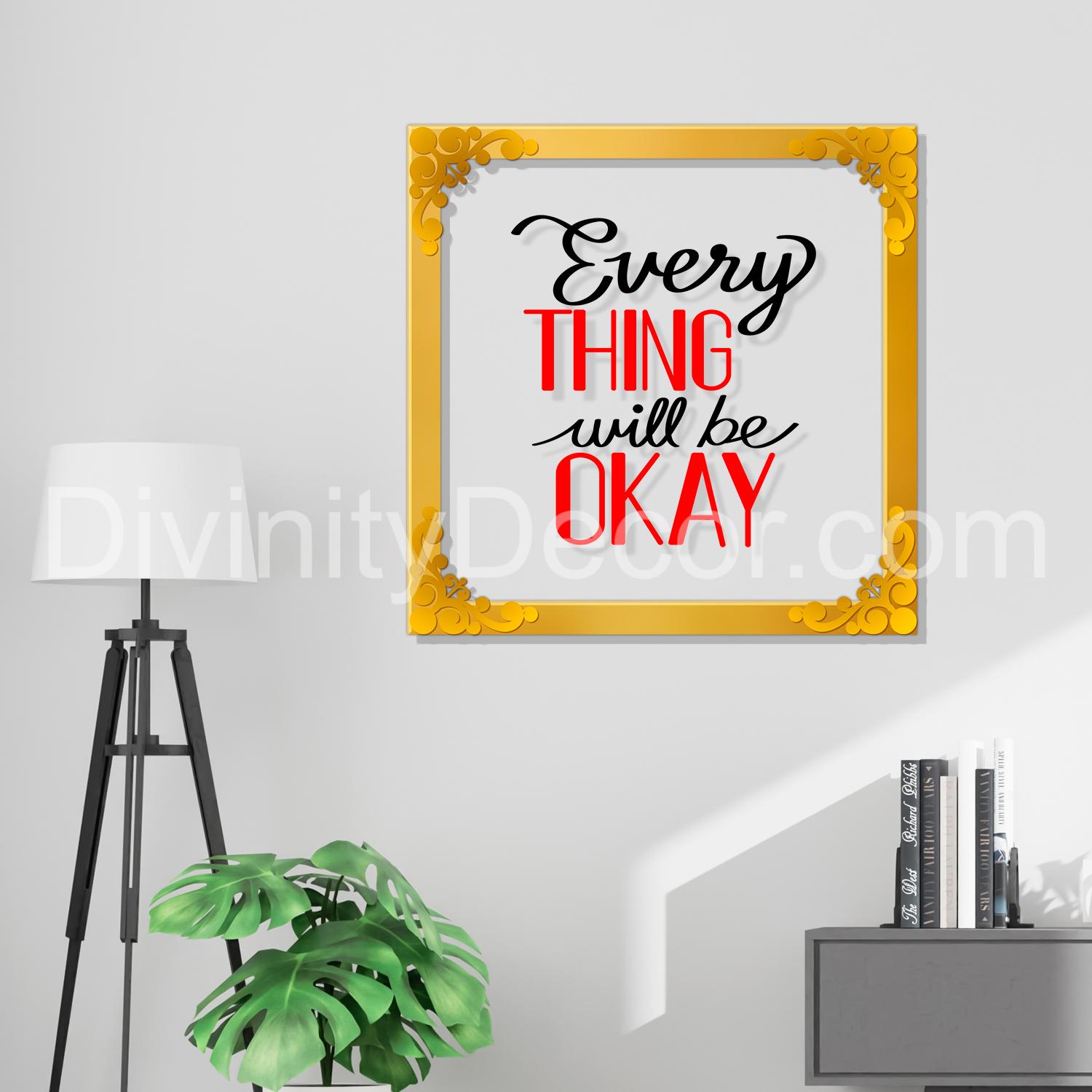 Every thing will be okay Golden Plaque for Gifting, Wall Décor Clear UV print with Golden Border-324