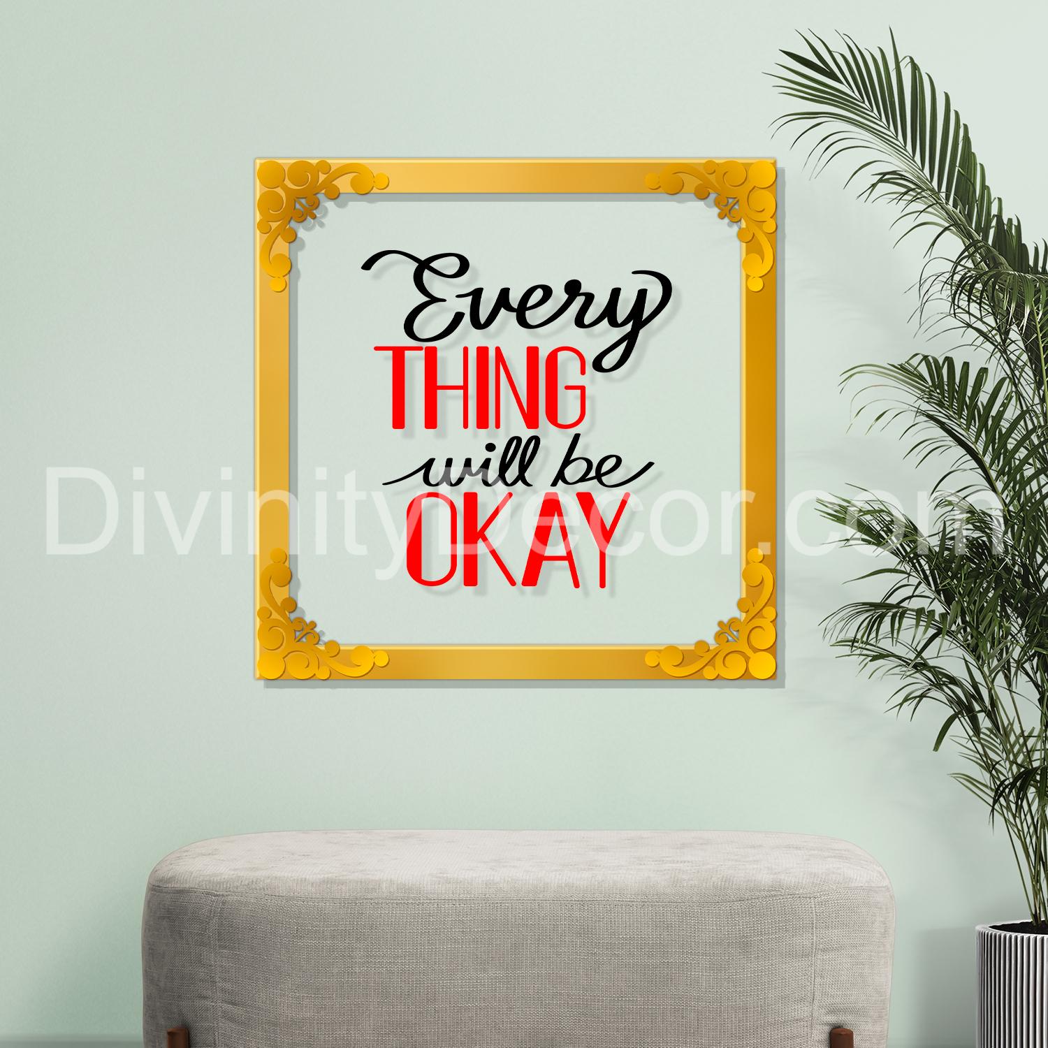 Every thing will be okay Golden Plaque for Gifting, Wall Décor Clear UV print with Golden Border-324