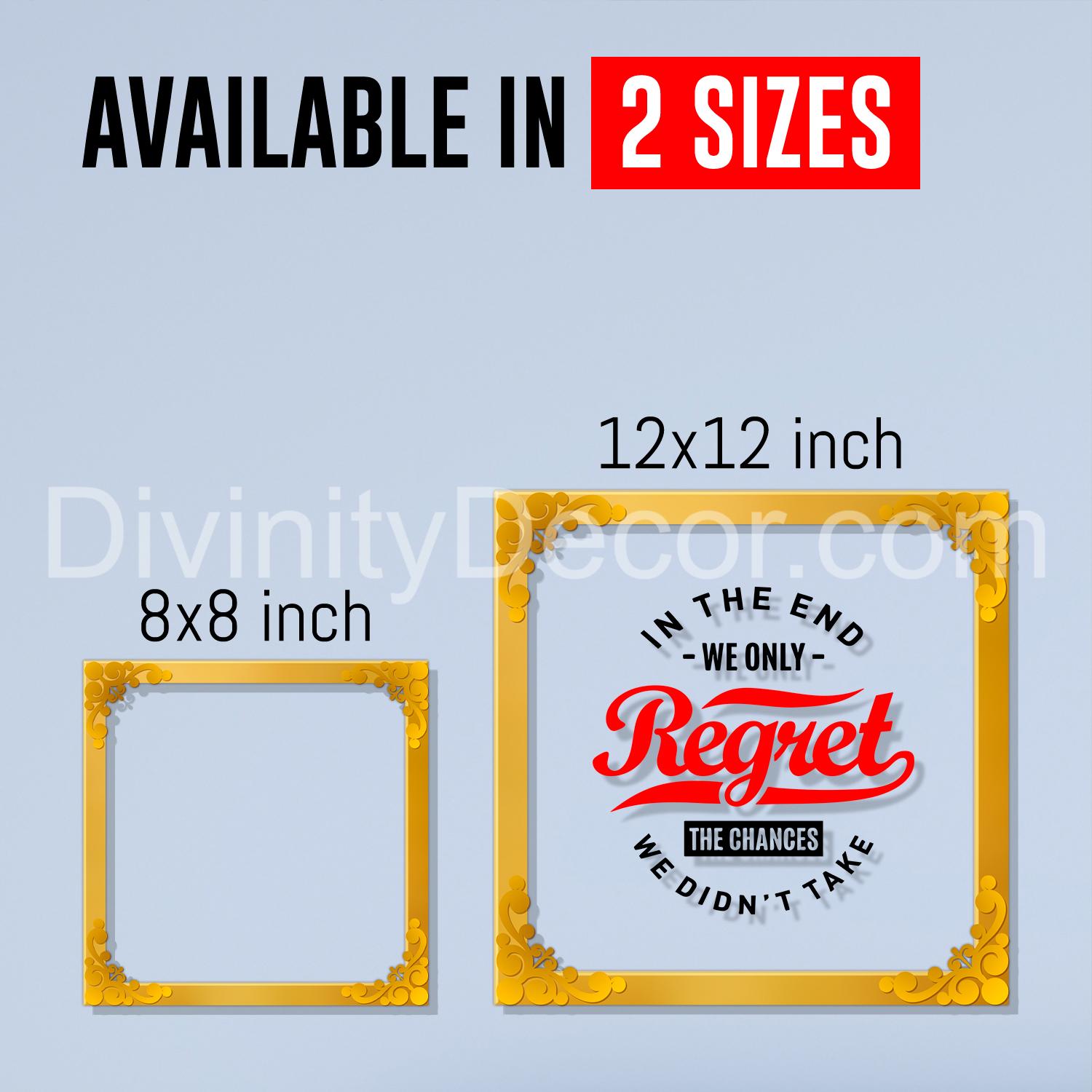Regret Golden Plaque for Gifting, Wall Decor Clear UV print with Golden Border-32