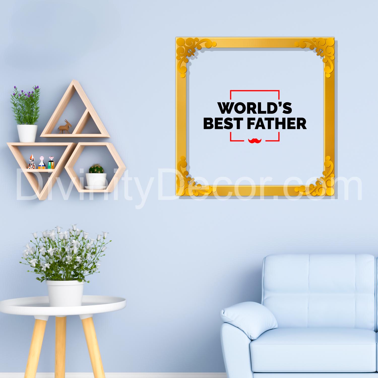 World's best father Golden Plaque for Gifting, Wall Décor Clear UV print with Golden Border-339