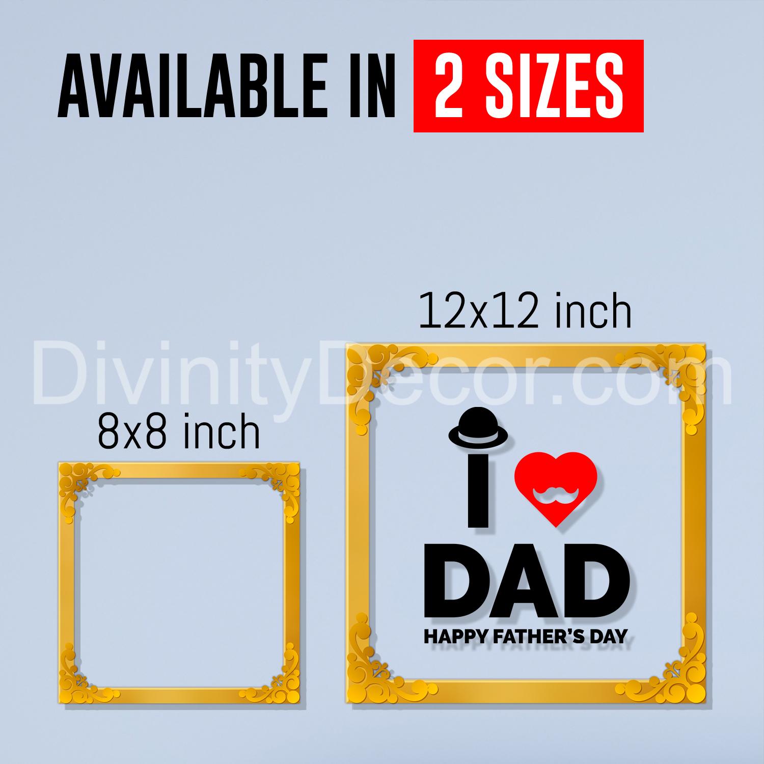 I love dad Golden Plaque for Gifting, Wall Décor Clear UV print with Golden Border-340
