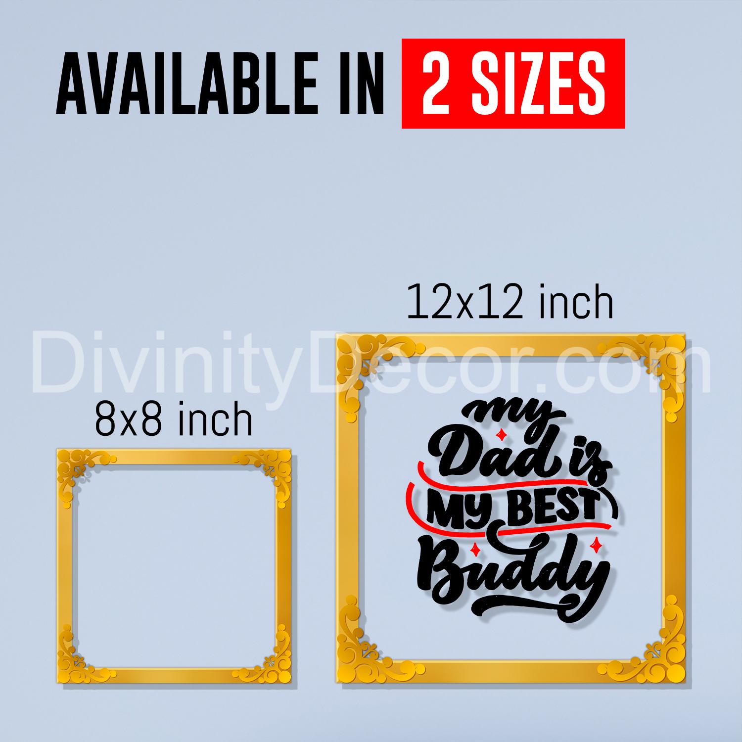 My dad is my best buddy Golden Plaque for Gifting, Wall Décor Clear UV print with Golden Border-342