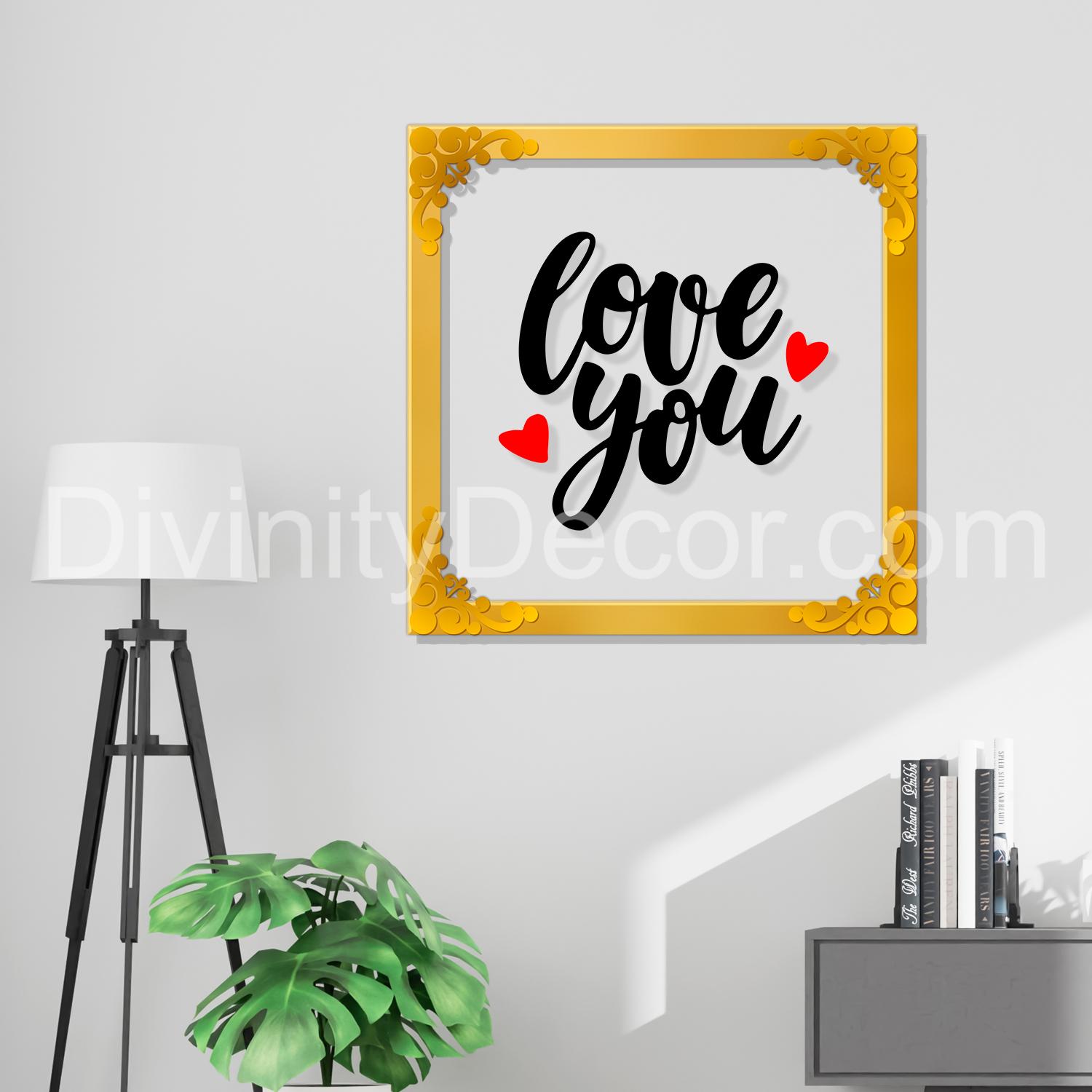 Love you Golden Plaque for Gifting, Wall Decor Clear UV print with Golden Border-34