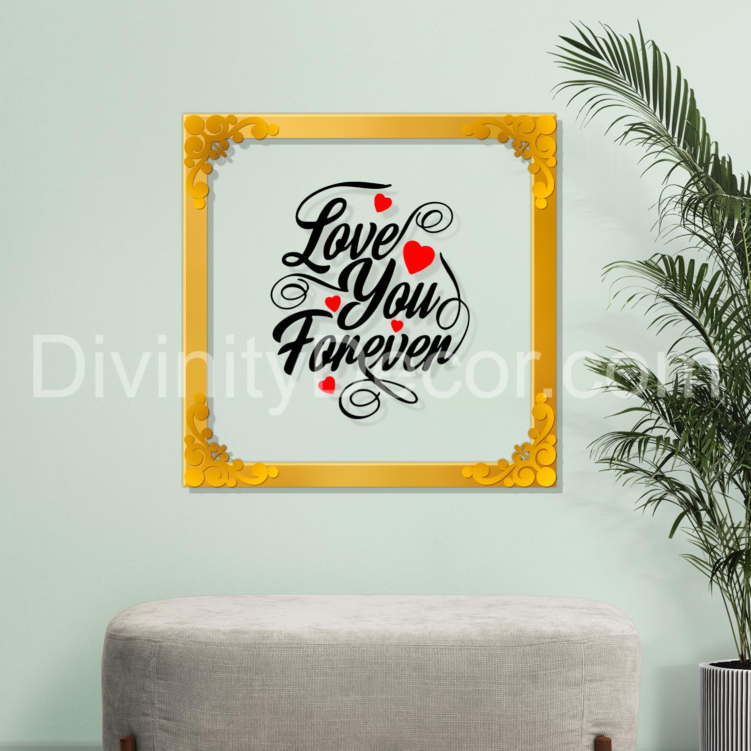 Love you forever Golden Plaque for Gifting, Wall Decor Clear UV print with Golden Border-35