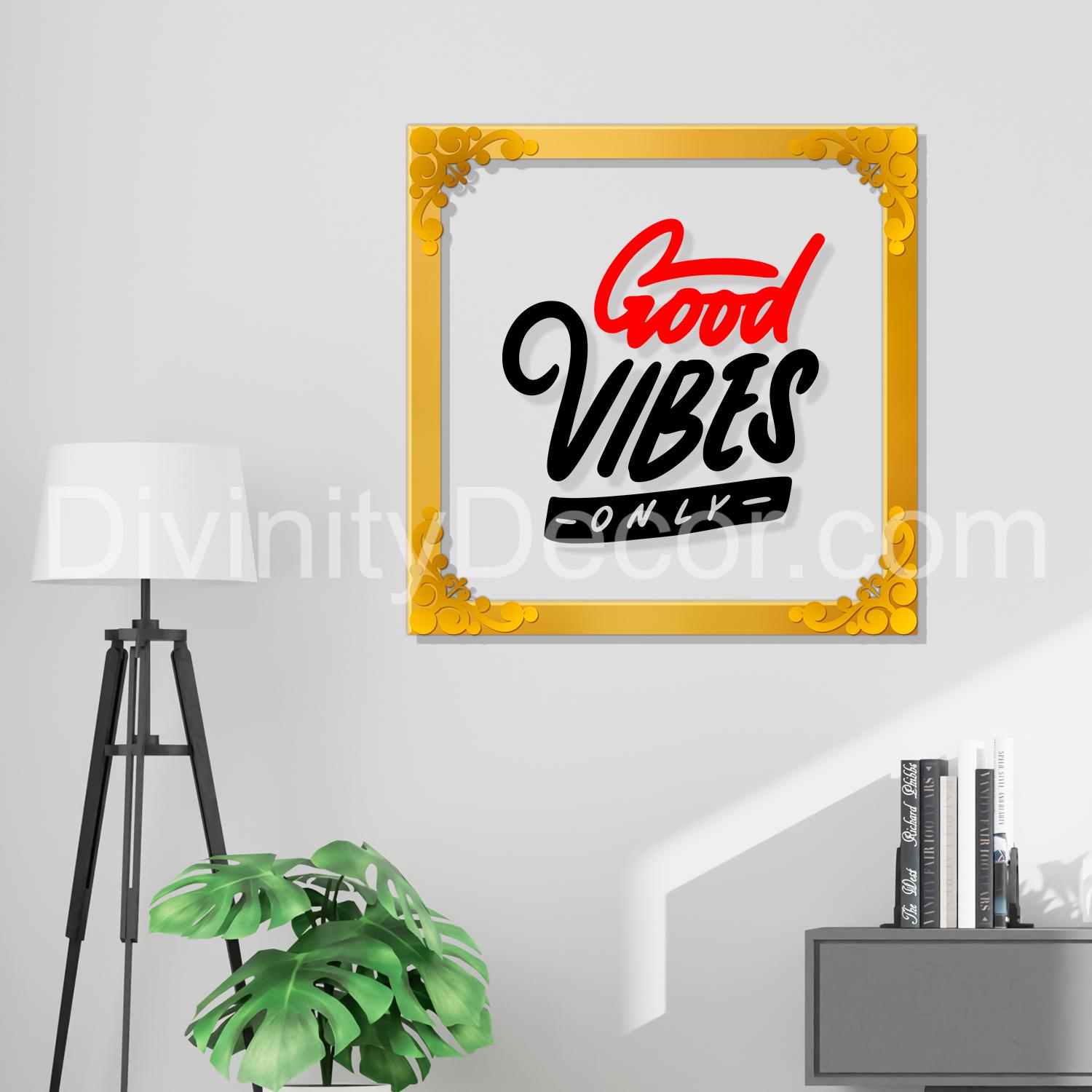 Good vibes Golden Plaque for Gifting, Wall Decor Clear UV print with Golden Border-36