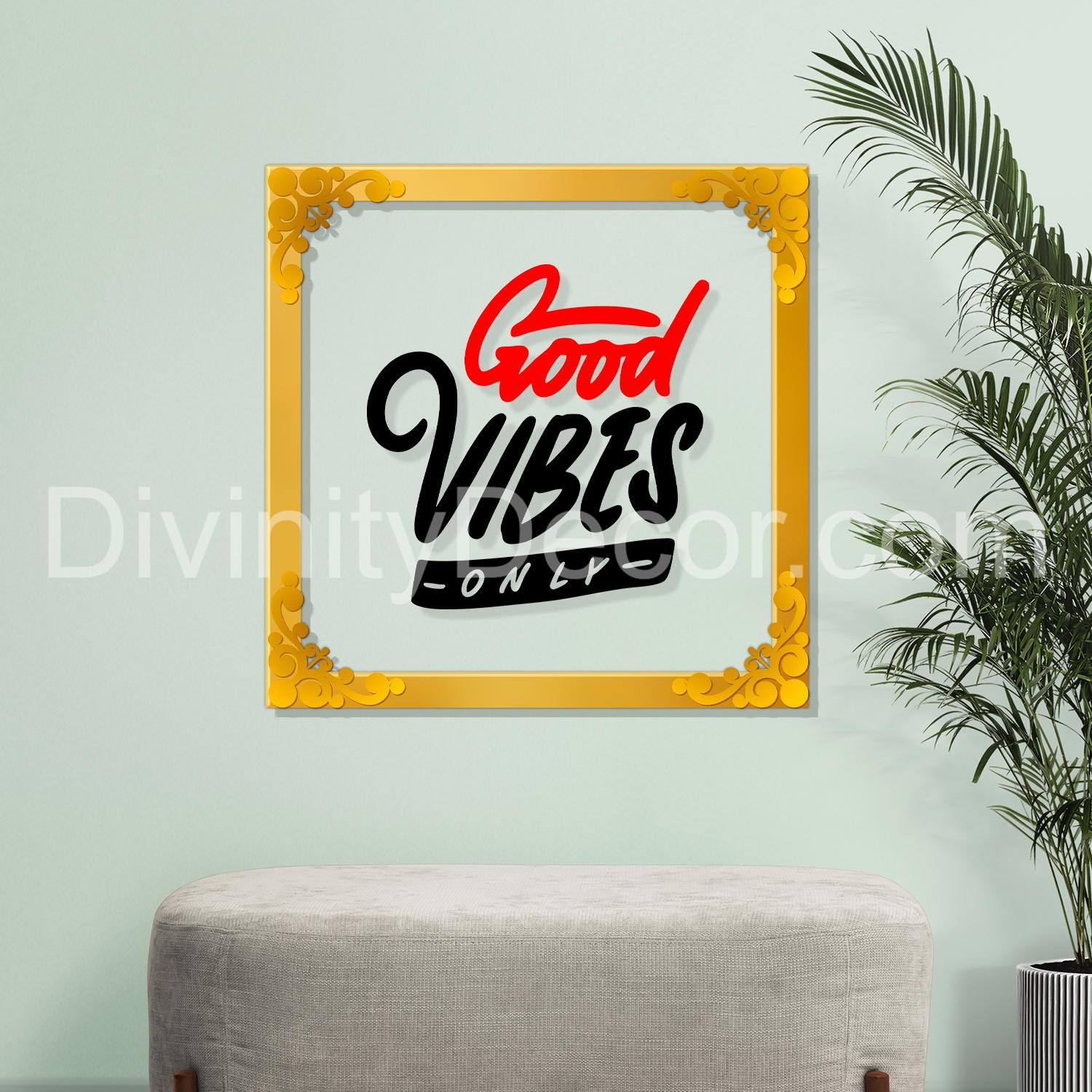 Good vibes Golden Plaque for Gifting, Wall Decor Clear UV print with Golden Border-36