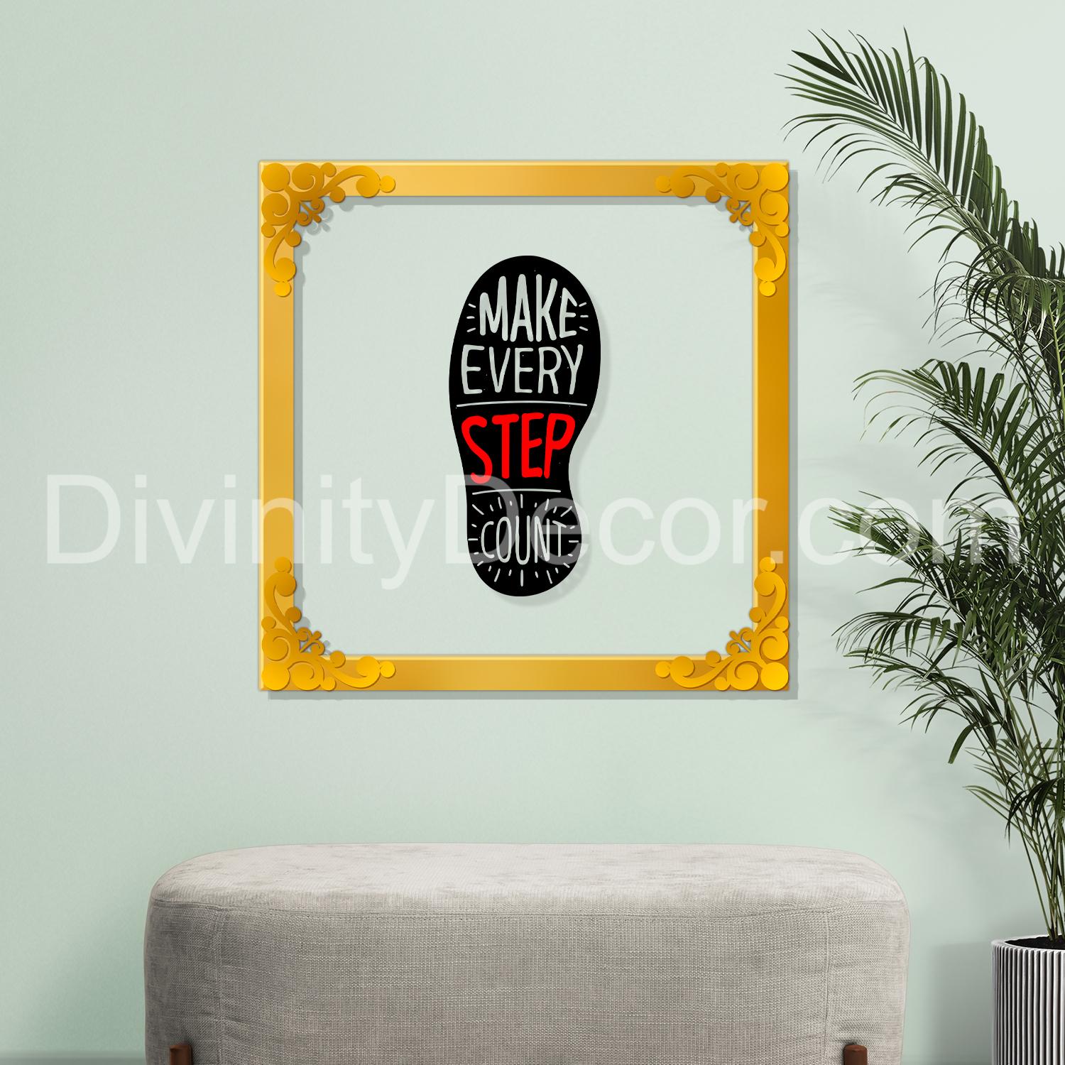 Make every step count Golden Plaque for Gifting, Wall Decor Clear UV print with Golden Border-45