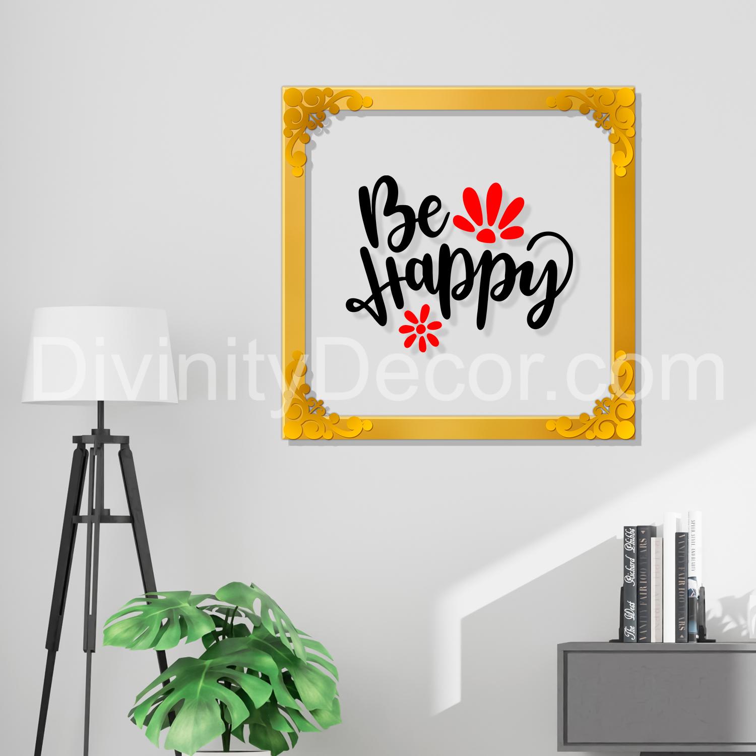 Be happy Golden Plaque for Gifting, Wall Decor Clear UV print with Golden Border-48