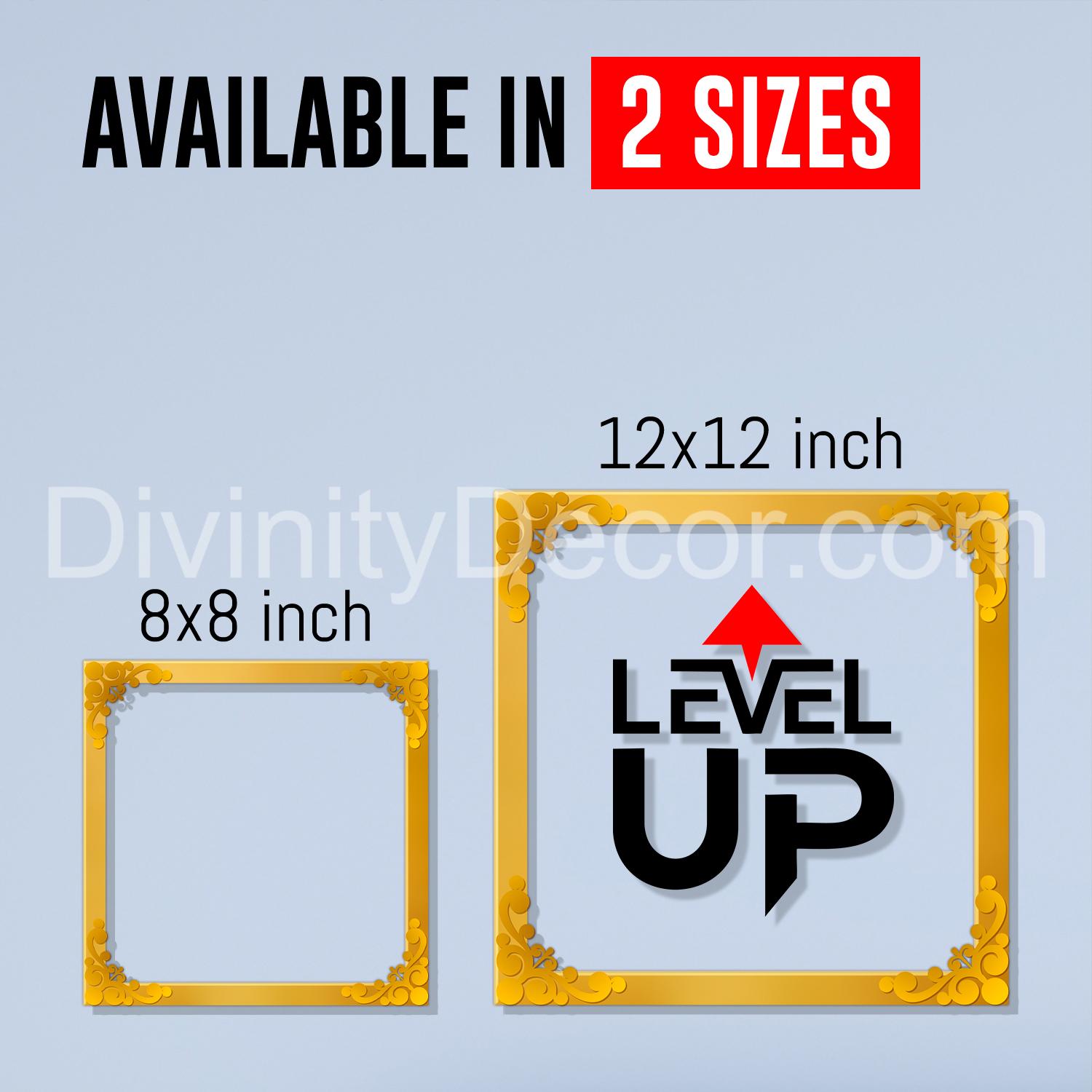Level up Golden Plaque for Gifting, Wall Decor Clear UV print with Golden Border-49