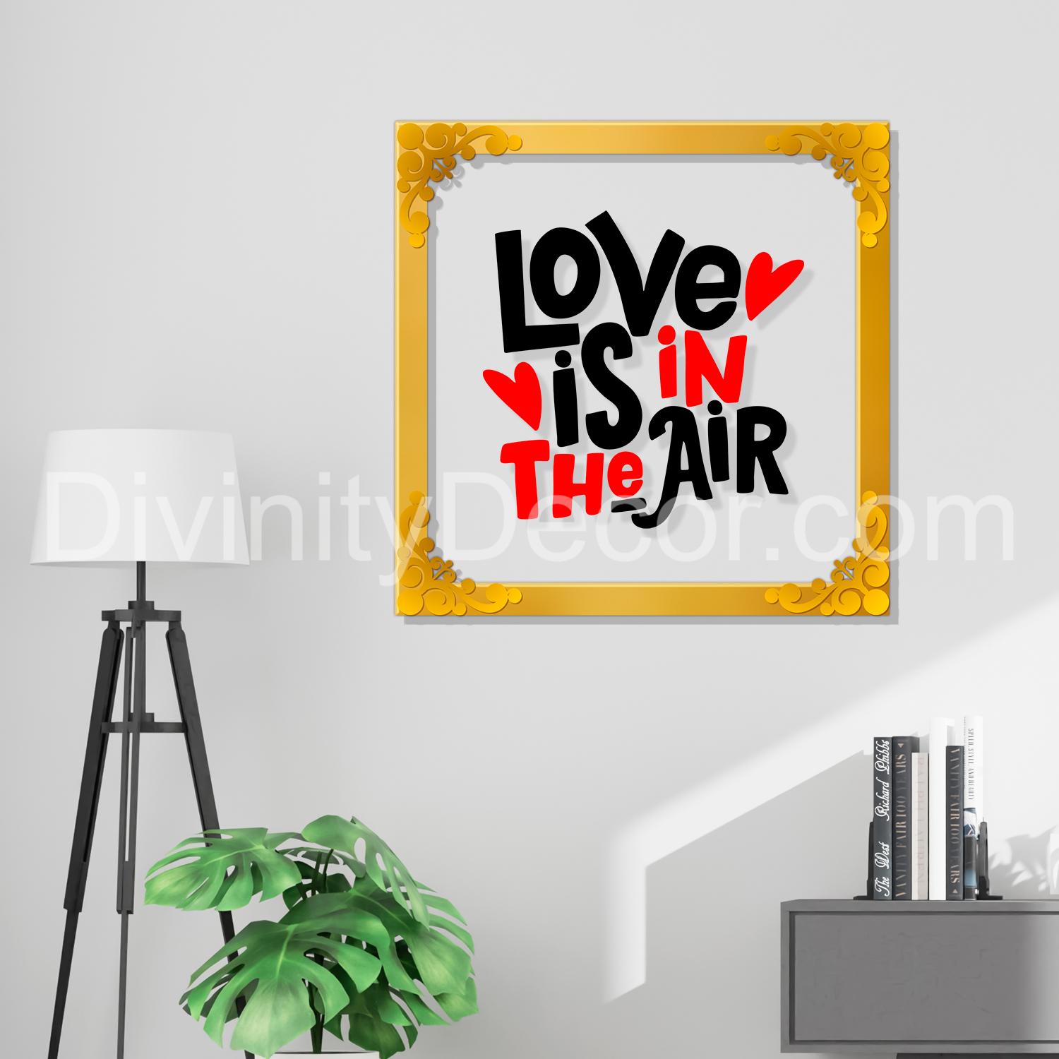Love is in the air Golden Plaque for Gifting, Wall Decor Clear UV print with Golden Border- 5