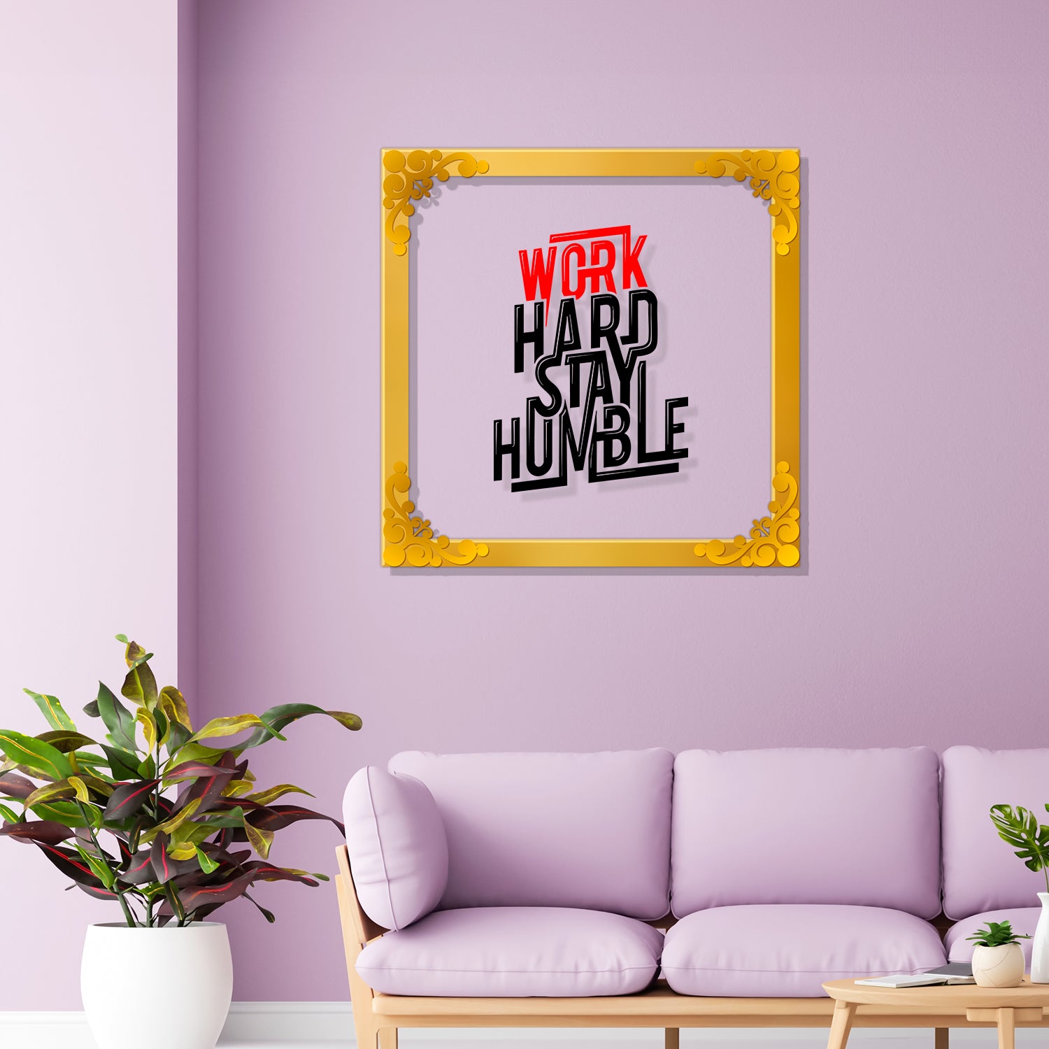 Work hard stay humble Golden Plaque for Gifting, Wall Decor Clear UV print with Golden Border-62