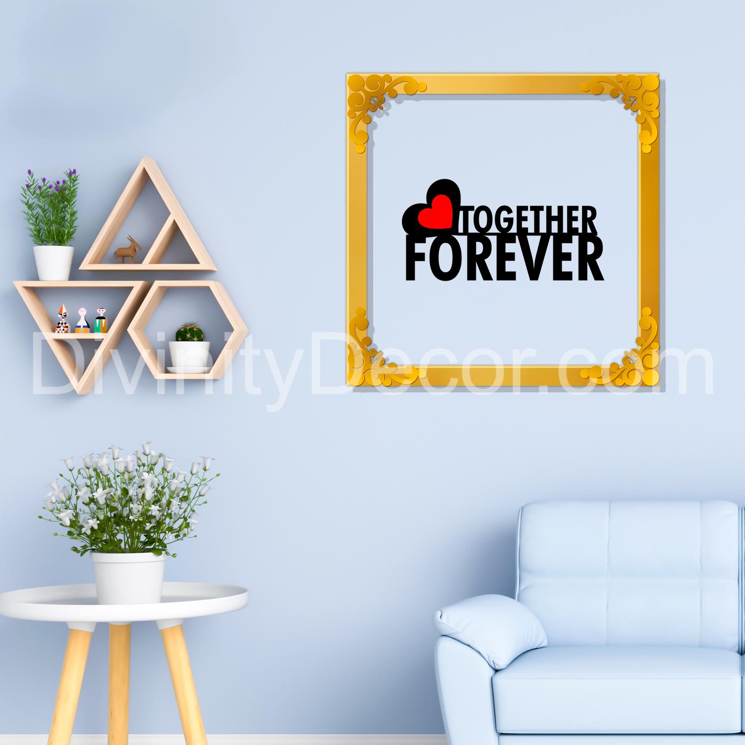 Together forever Golden Plaque for Gifting, Wall Decor Clear UV print with Golden Border-65