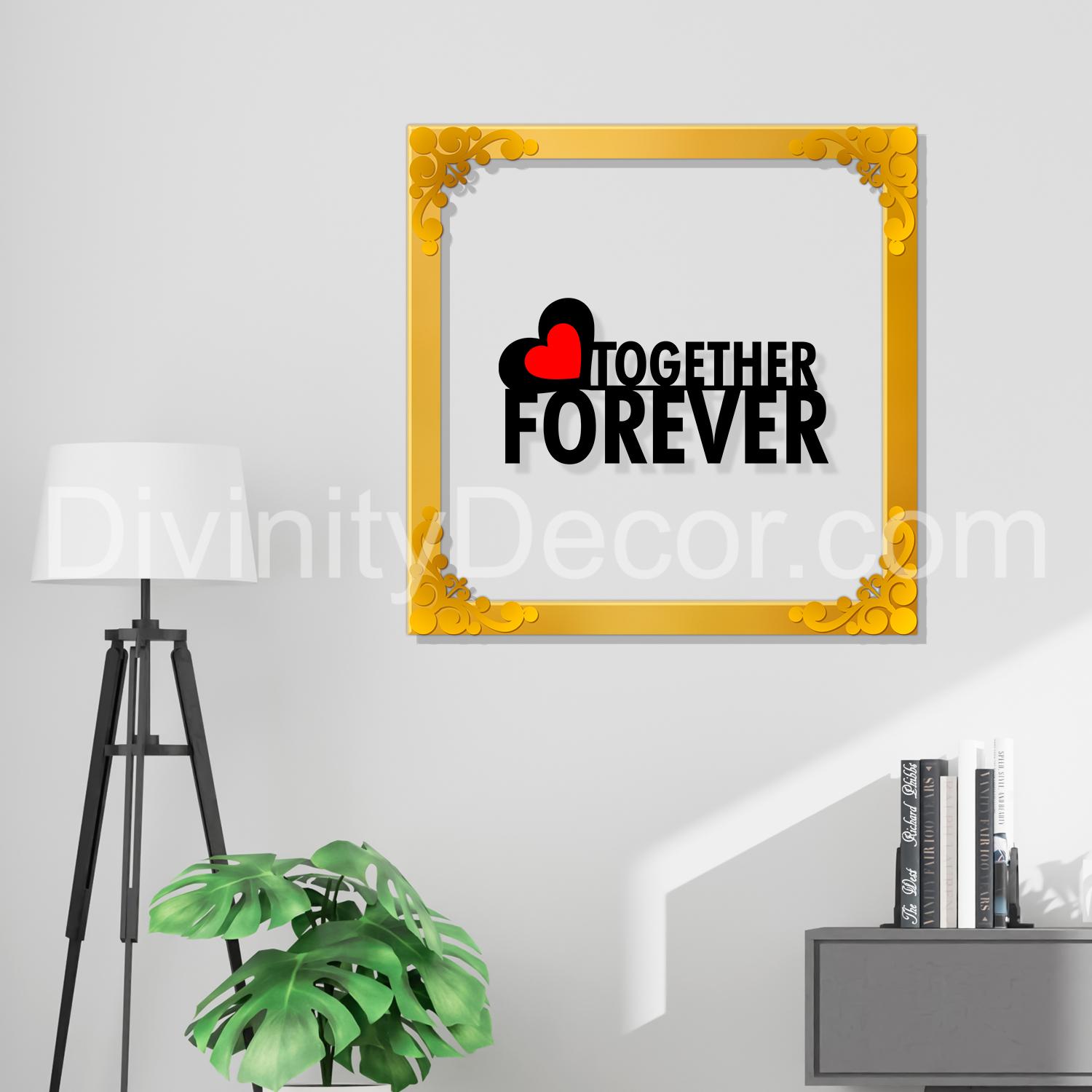 Together forever Golden Plaque for Gifting, Wall Decor Clear UV print with Golden Border-65