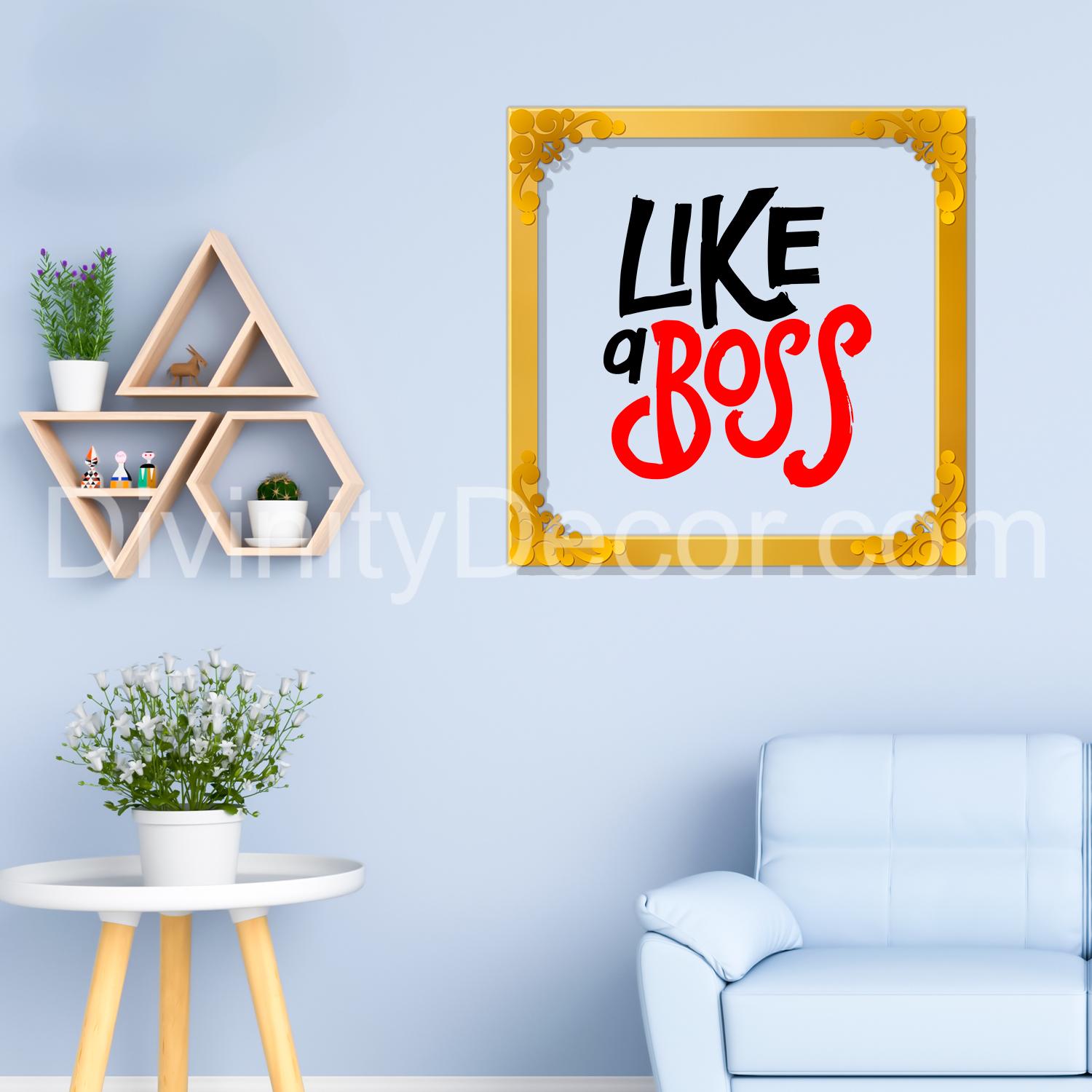 Like boss Golden Plaque for Gifting, Wall Decor Clear UV print with Golden Border-67