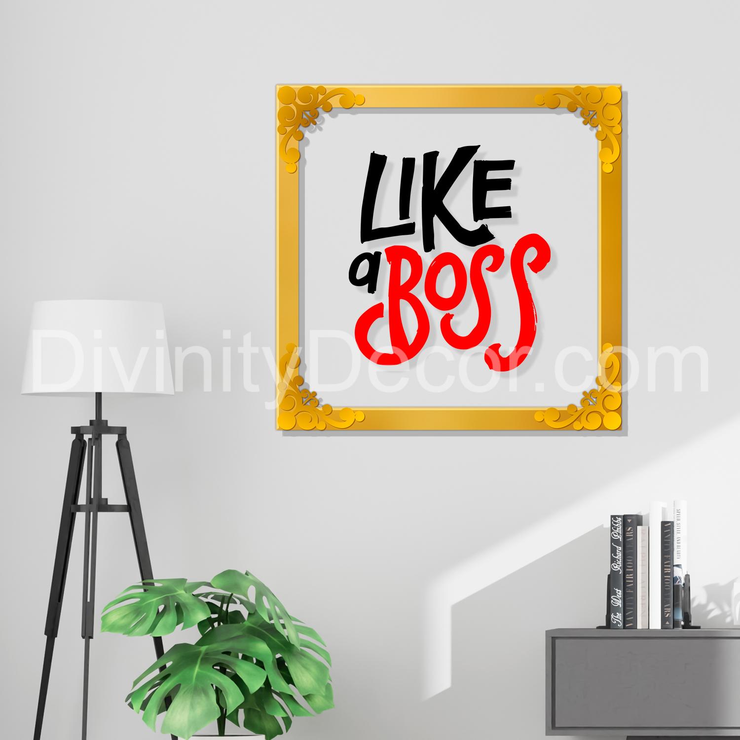 Like boss Golden Plaque for Gifting, Wall Decor Clear UV print with Golden Border-67