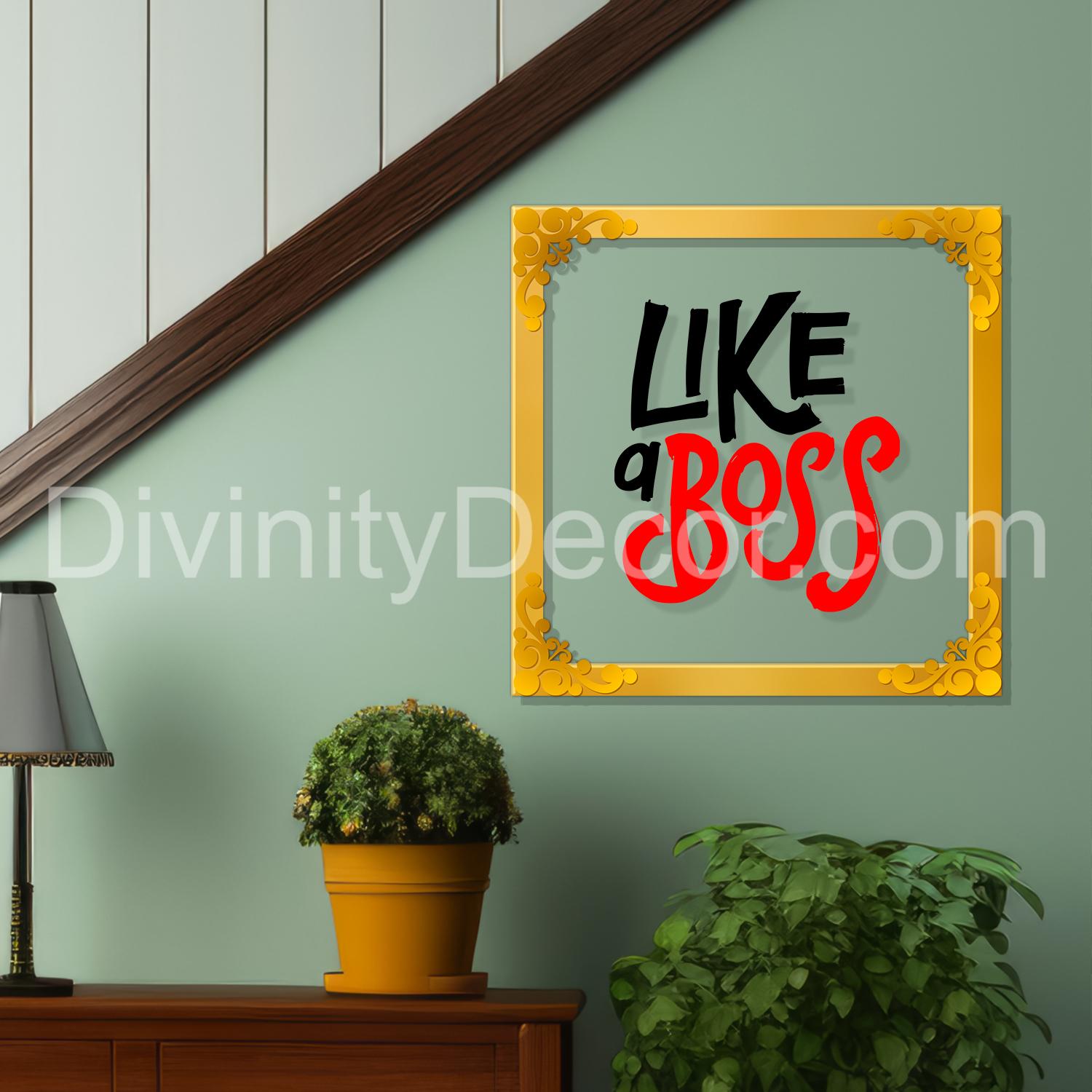 Like boss Golden Plaque for Gifting, Wall Decor Clear UV print with Golden Border-67