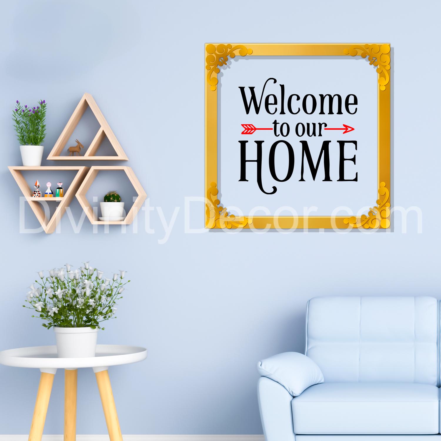 Welcome to our home Golden Plaque for Gifting, Wall Decor Clear UV print with Golden Border-68