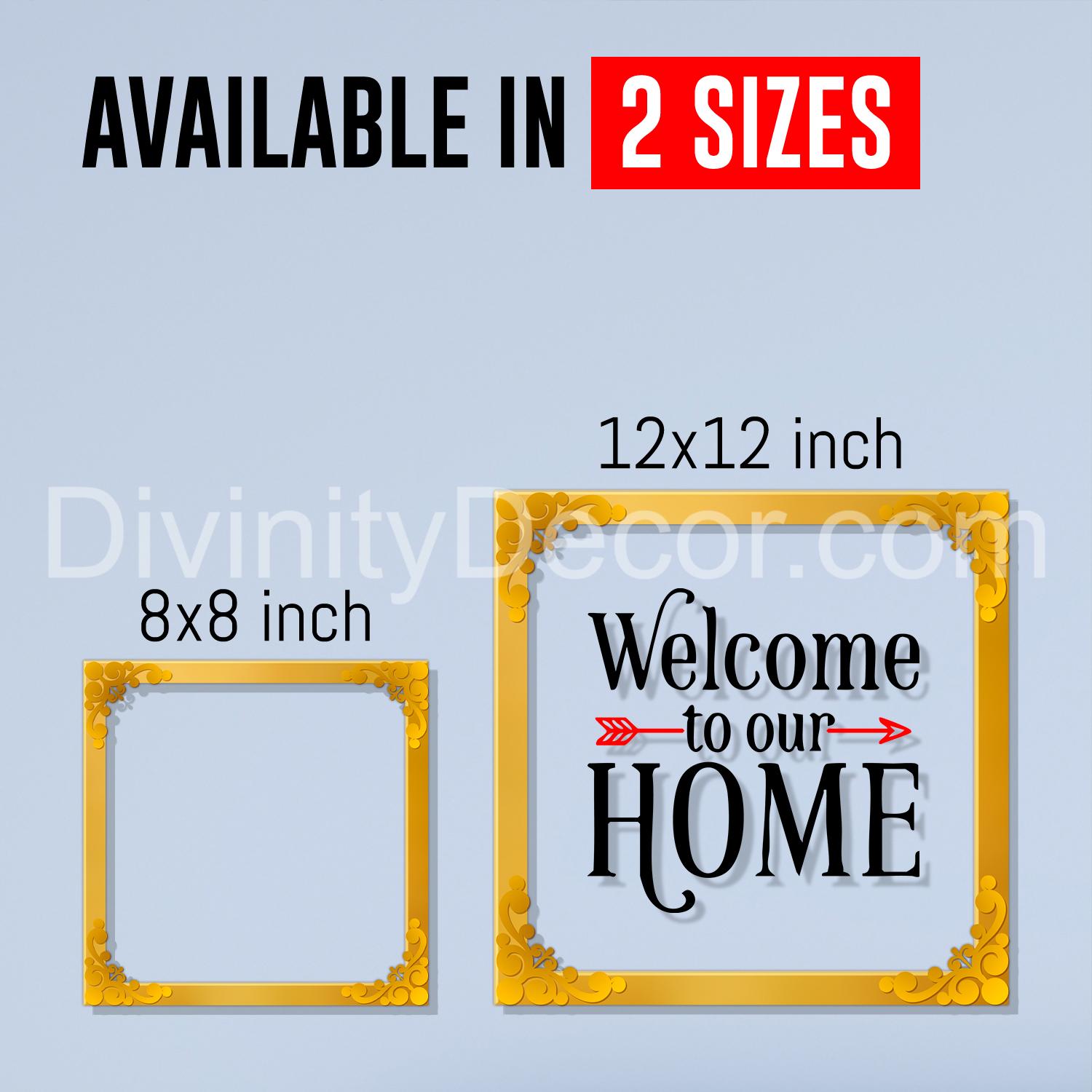 Welcome to our home Golden Plaque for Gifting, Wall Decor Clear UV print with Golden Border-68