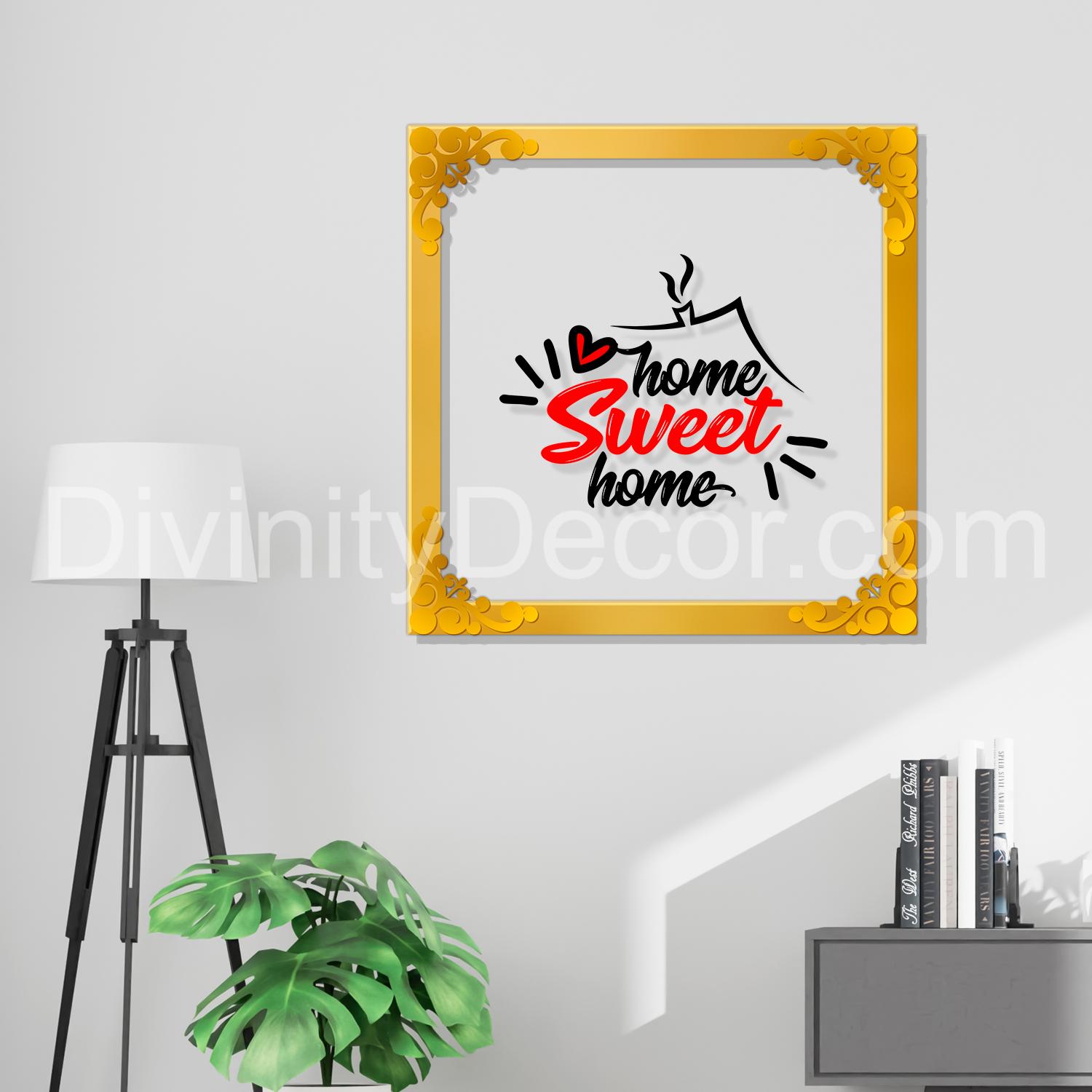 Home sweet home Golden Plaque for Gifting, Wall Decor Clear UV print with Golden Border-73