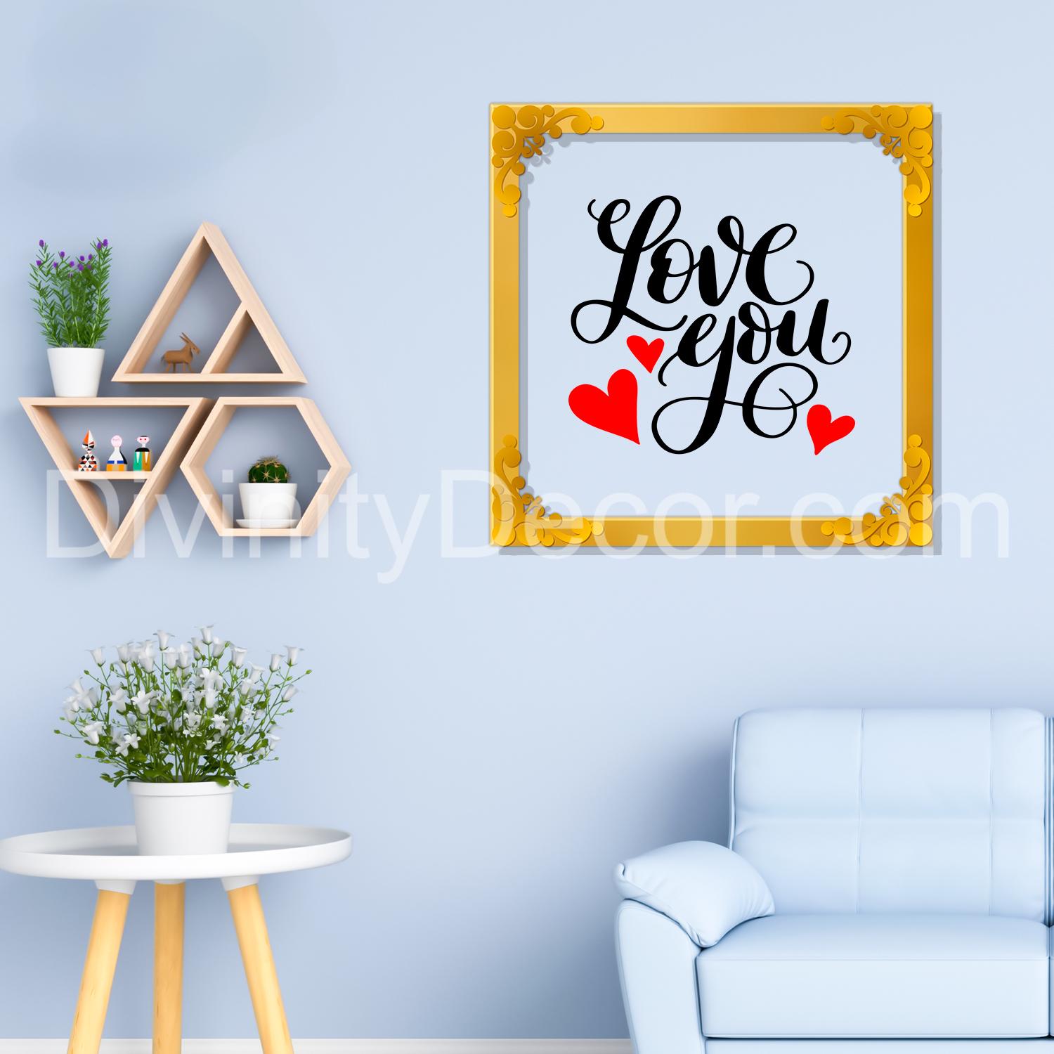 Love you Golden Plaque for Gifting, Wall Decor Clear UV print with Golden Border-78