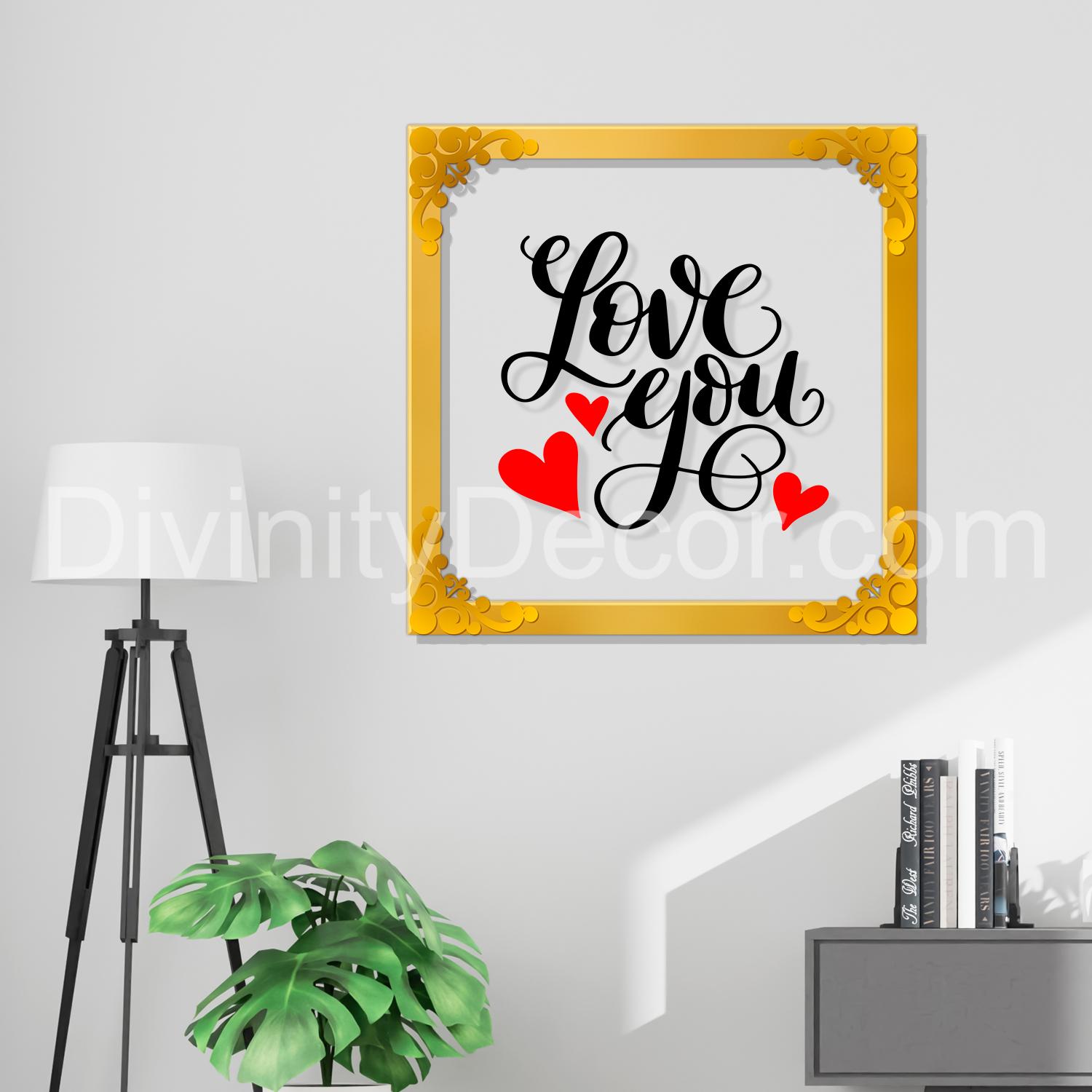 Love you Golden Plaque for Gifting, Wall Decor Clear UV print with Golden Border-78
