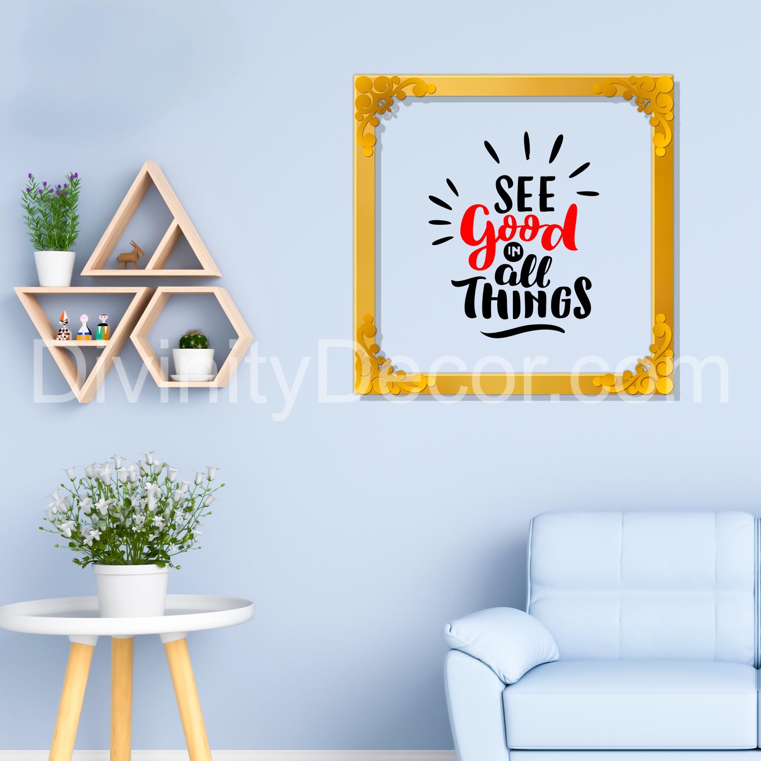 See all good things Golden Plaque for Gifting, Wall Decor Clear UV print with Golden Border-79