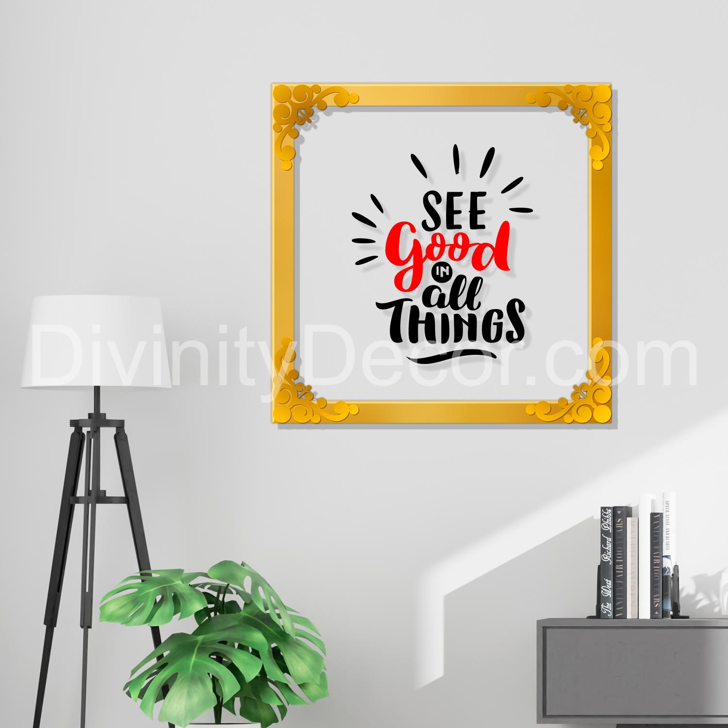 See all good things Golden Plaque for Gifting, Wall Decor Clear UV print with Golden Border-79