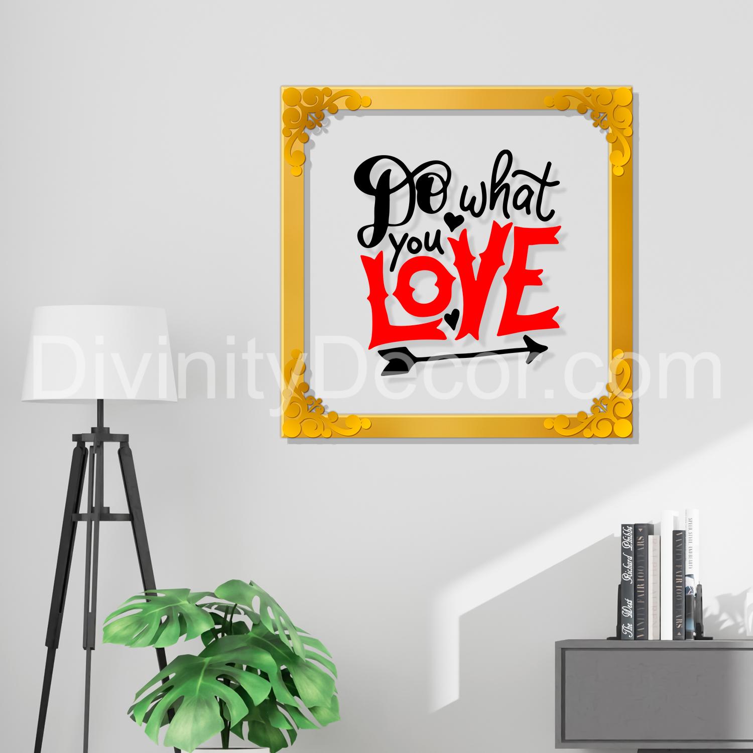 What do you love Golden Plaque for Gifting, Wall Decor Clear UV print with Golden Border-83