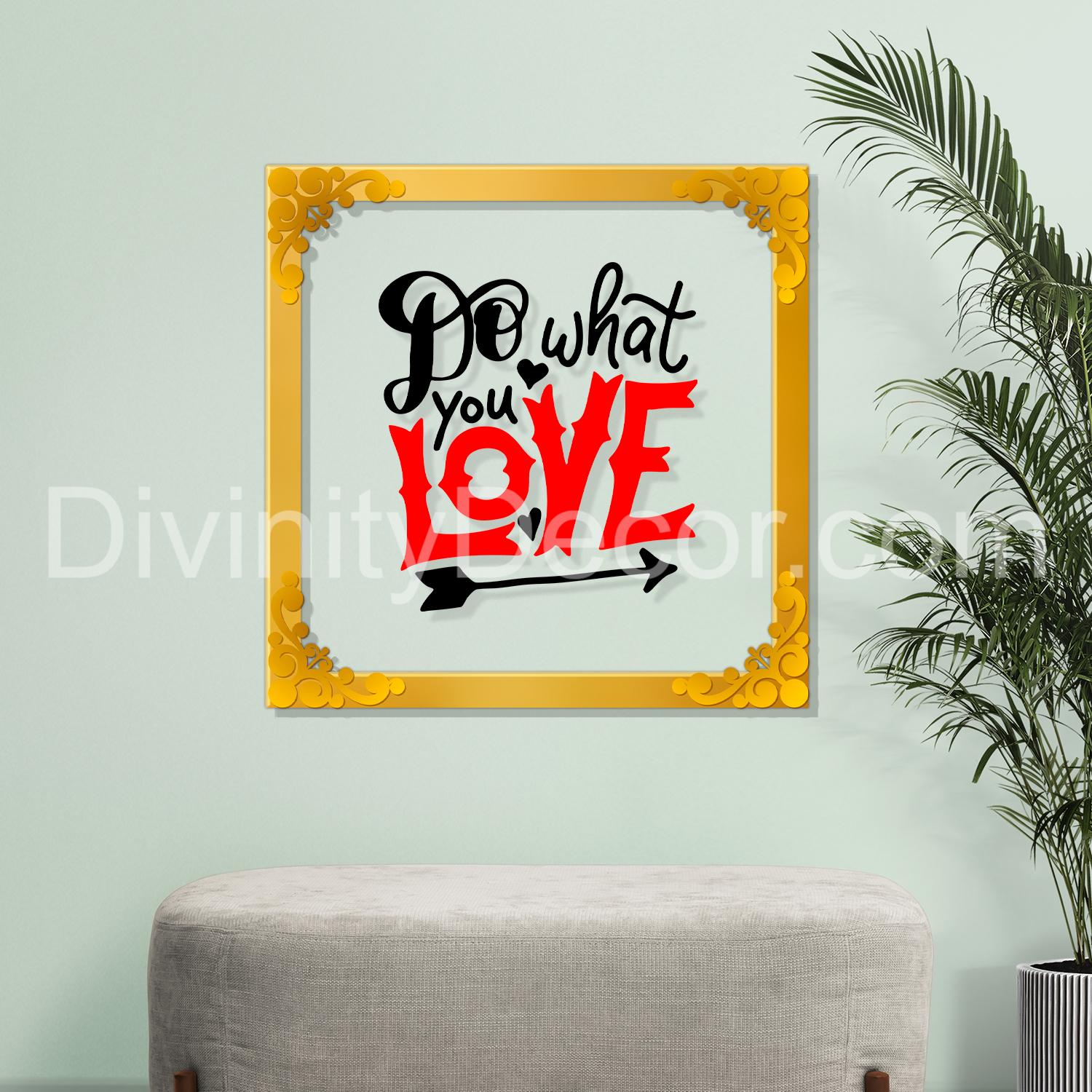 What do you love Golden Plaque for Gifting, Wall Decor Clear UV print with Golden Border-83