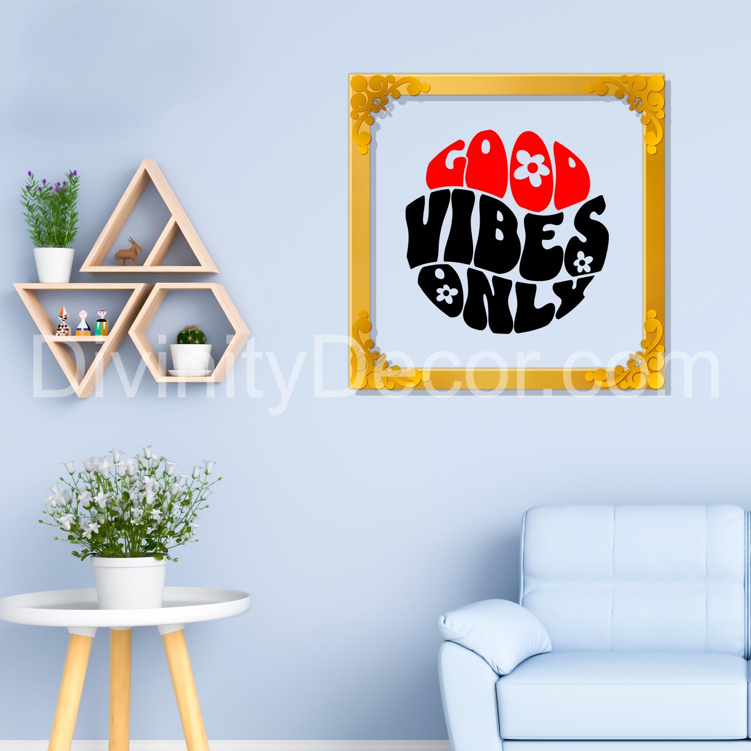 Good vibes only Golden Plaque for Gifting, Wall Decor Clear UV print with Golden Border-86