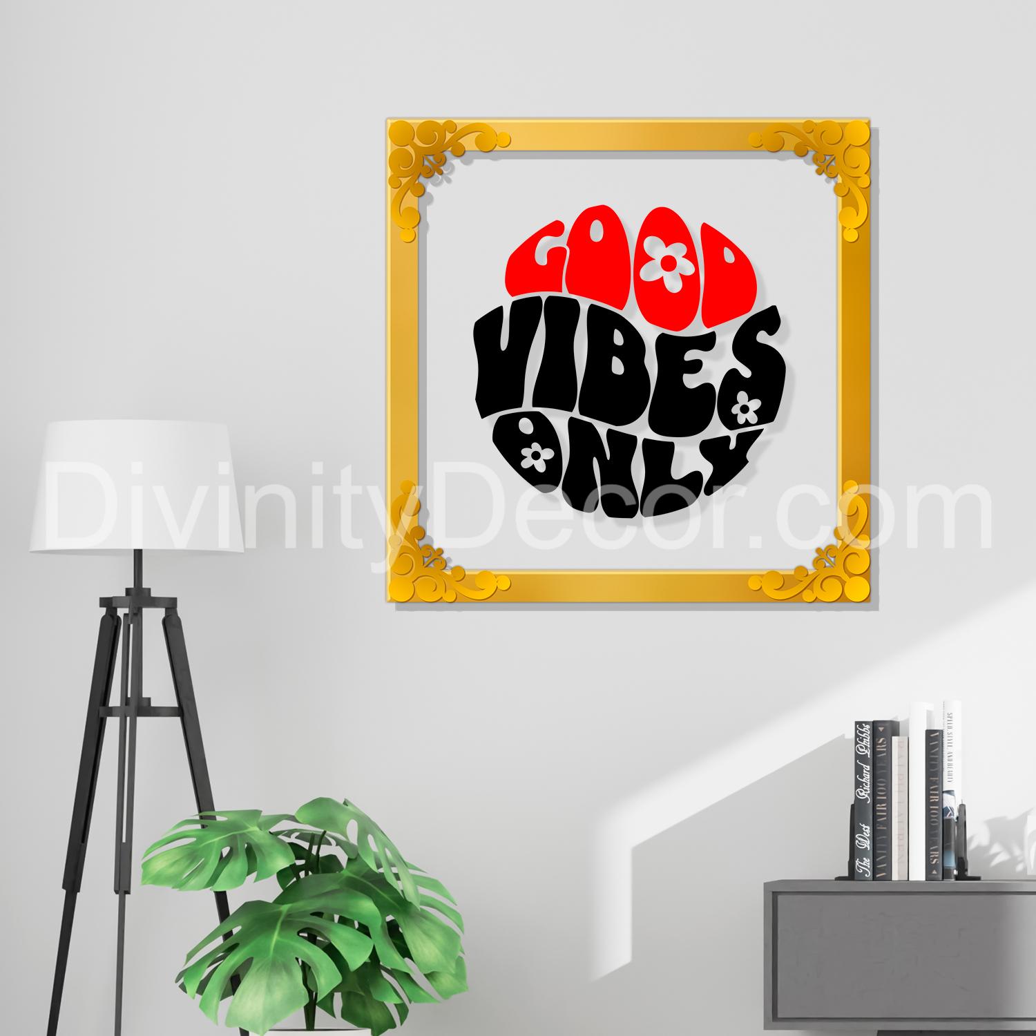 Good vibes only Golden Plaque for Gifting, Wall Decor Clear UV print with Golden Border-86