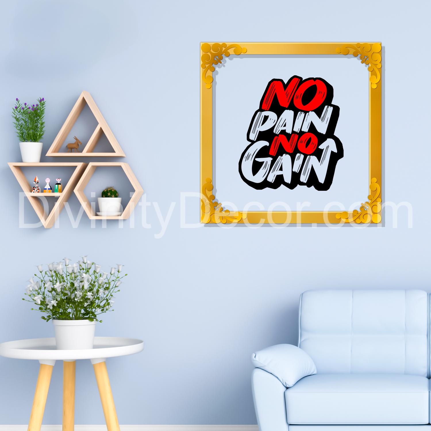 No pain no gain Golden Plaque for Gifting, Wall Decor Clear UV print with Golden Border-90