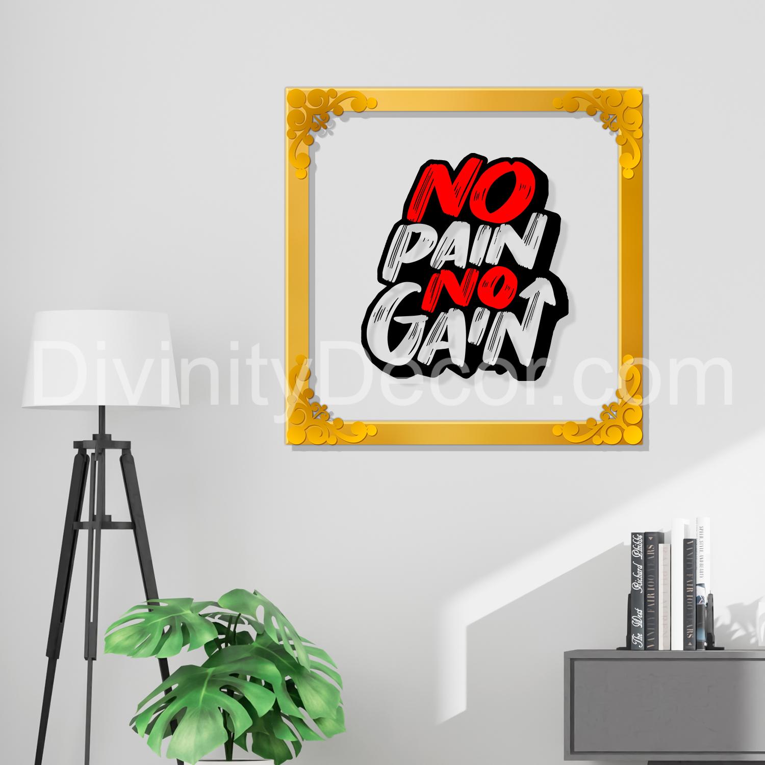 No pain no gain Golden Plaque for Gifting, Wall Decor Clear UV print with Golden Border-90